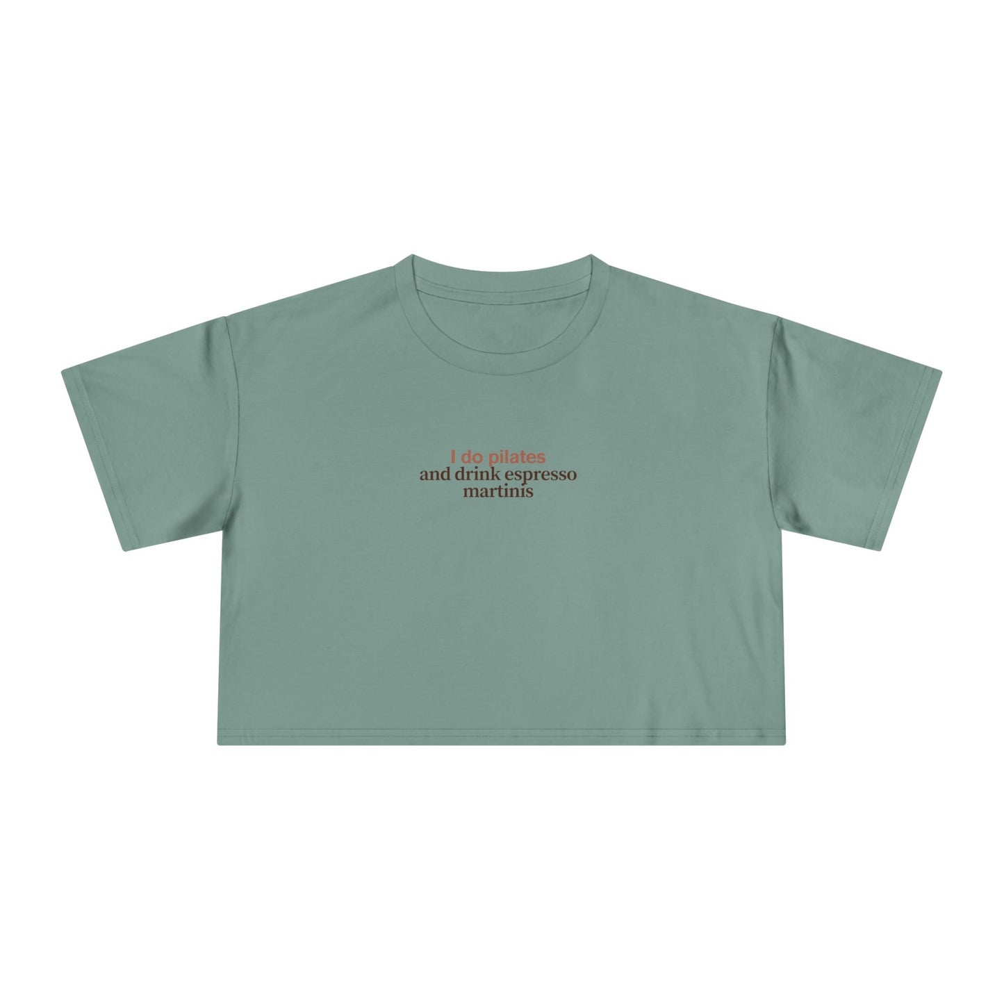 Friday Knights - I Do Pilates and Drink Espresso Martinis Crop top