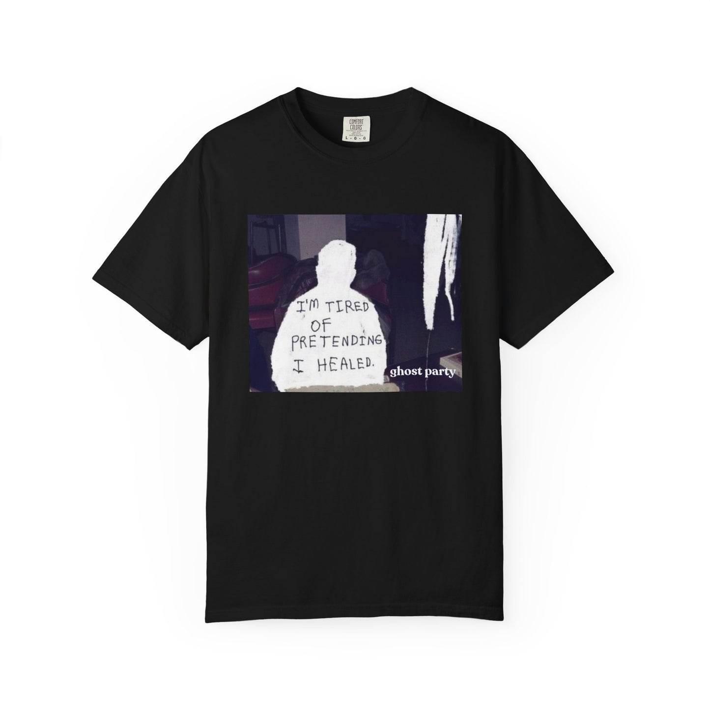 “I’m Tired of Pretending I Healed” Graphic Tee