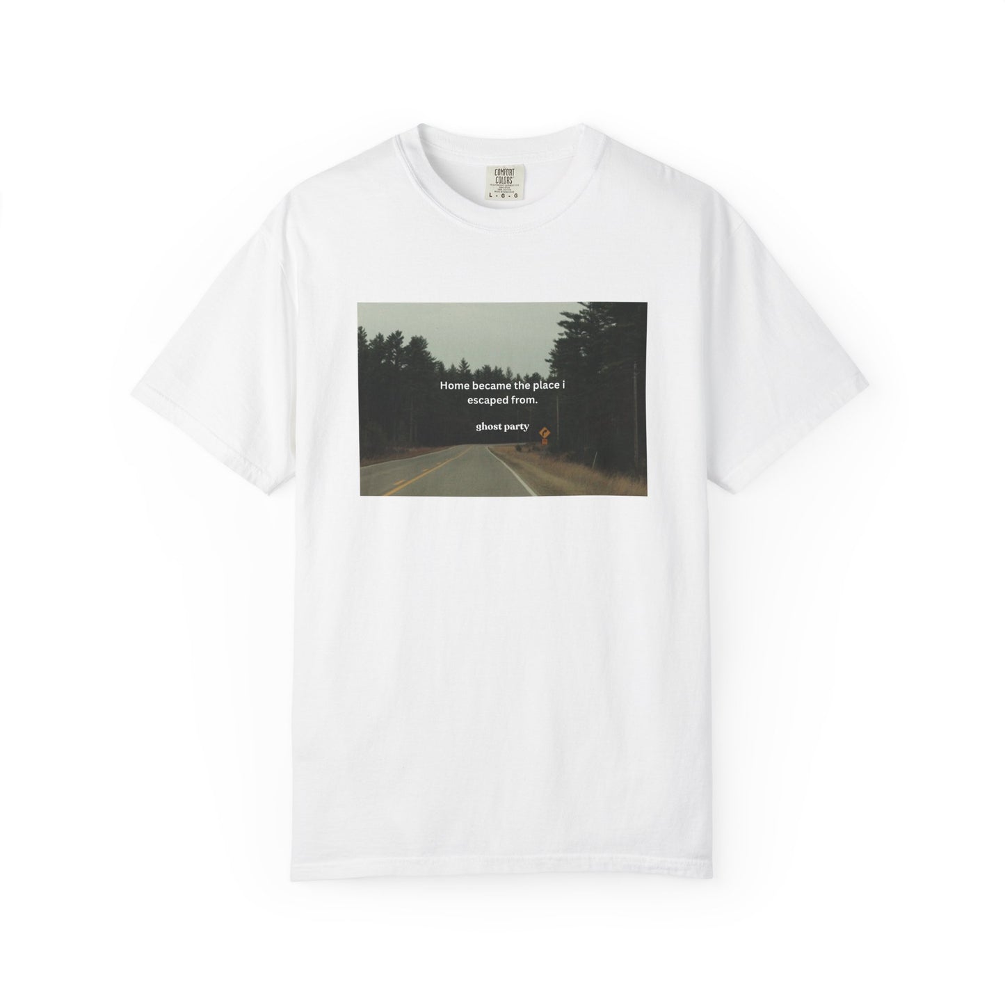 "Home became the place I escaped from"  T‑Shirt