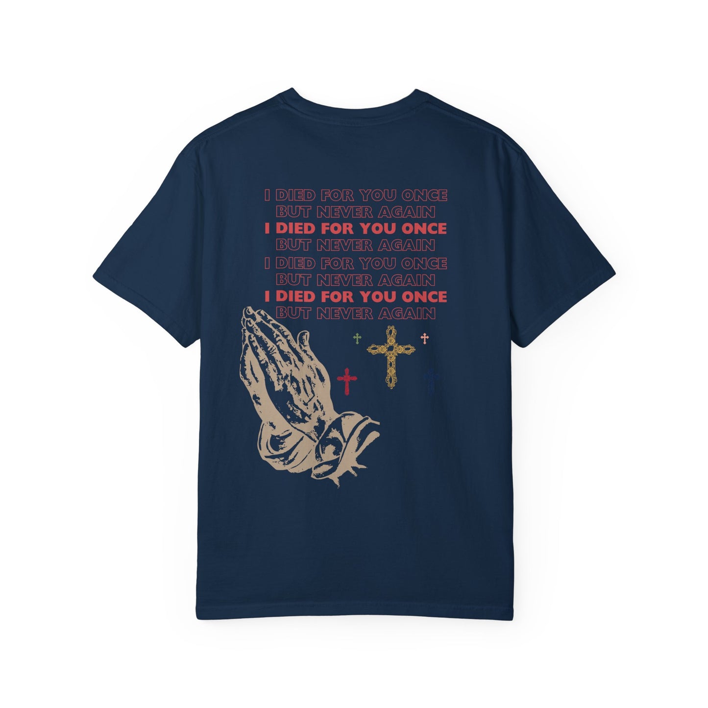 I Died for you once but never again