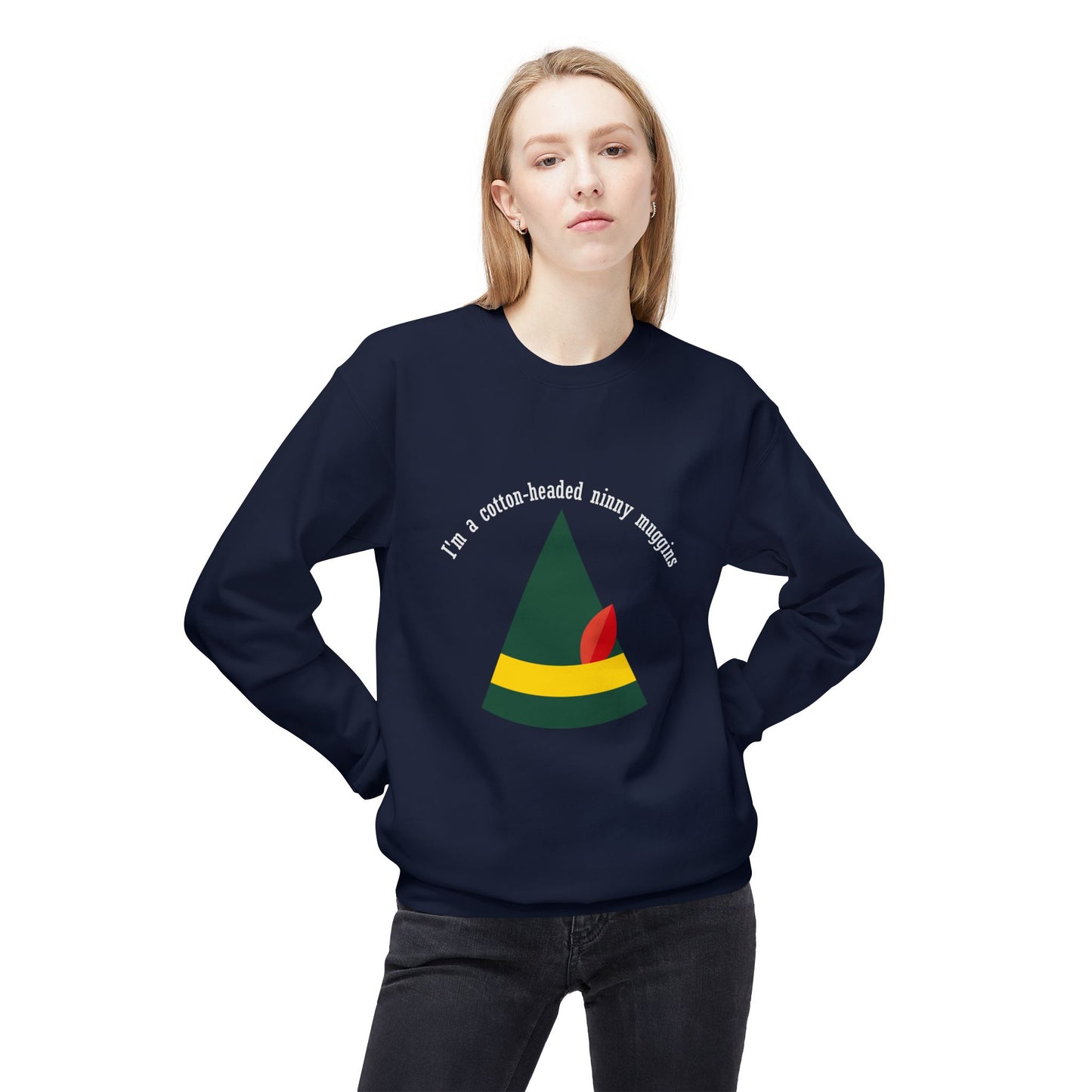 Friday Knights - Im a cotton headed ninny muggins fleece sweater