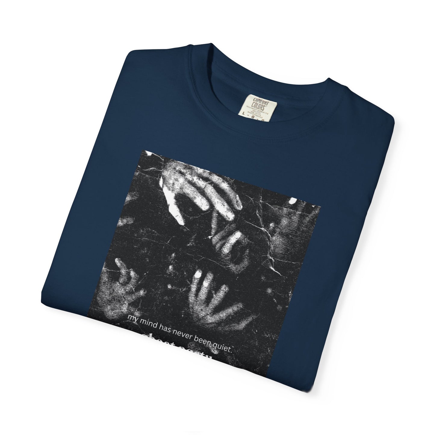 my mind has never been quiet hand tee