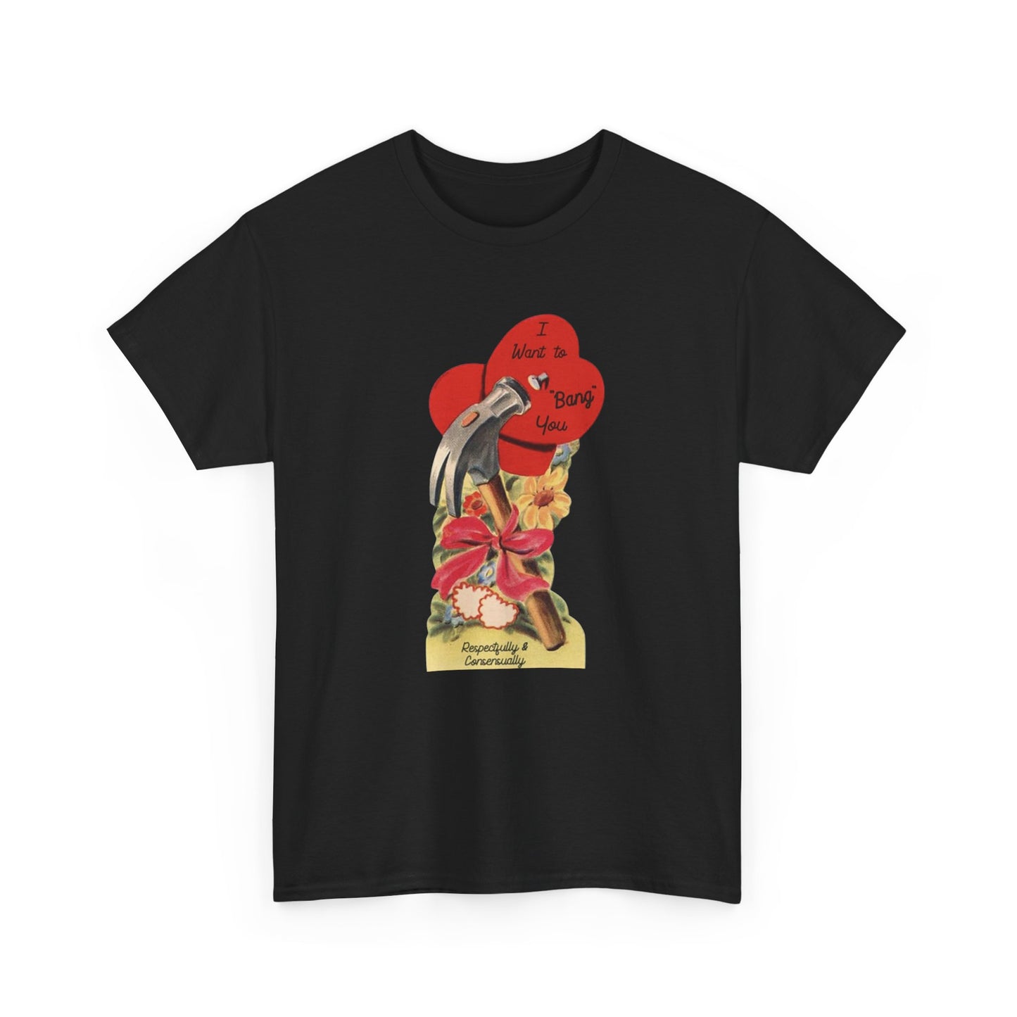 Friday Knights - I want to bang you hammer Vintage Valentine Graphic Tee