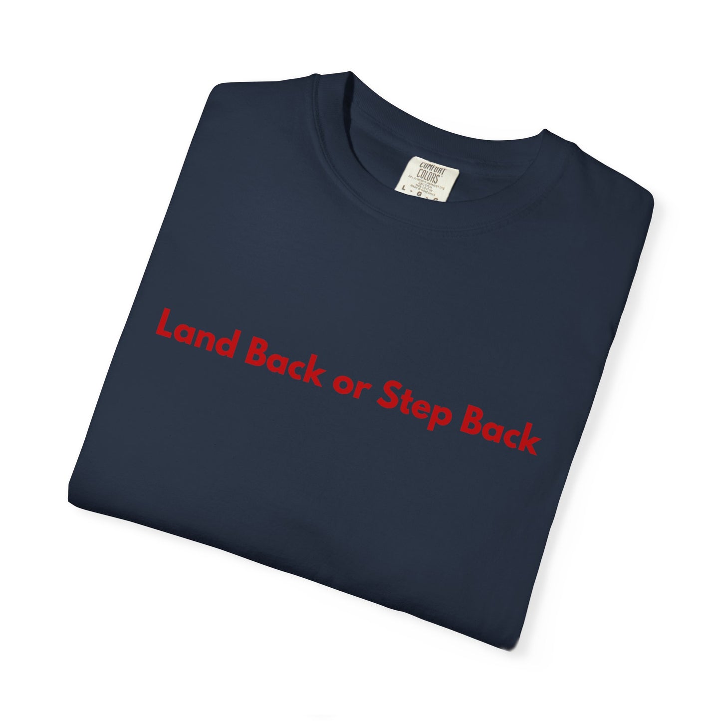 Land Back or Step Back Tee