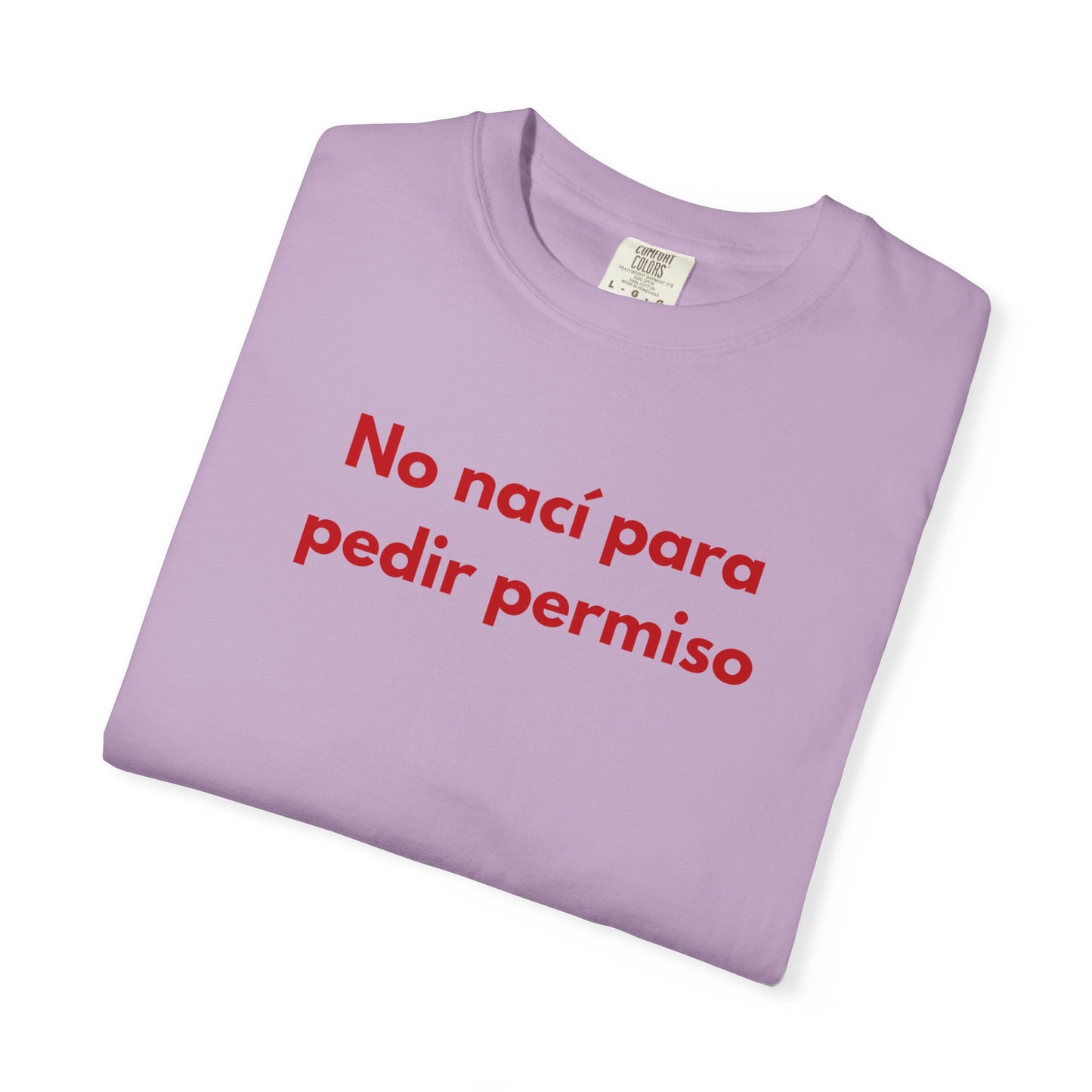No naci para pedir permiso