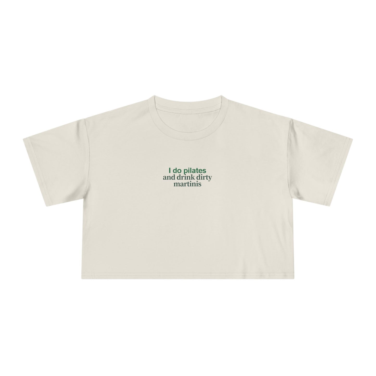 Friday Knights - I do pilates and drink dirty martinis crop top