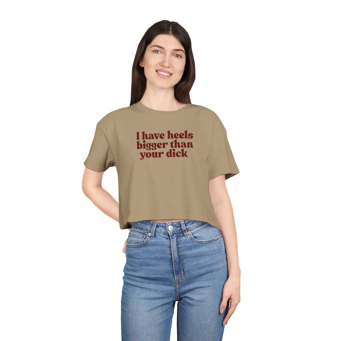 I Have Heels Bigger Than Your Dick Graphic Top