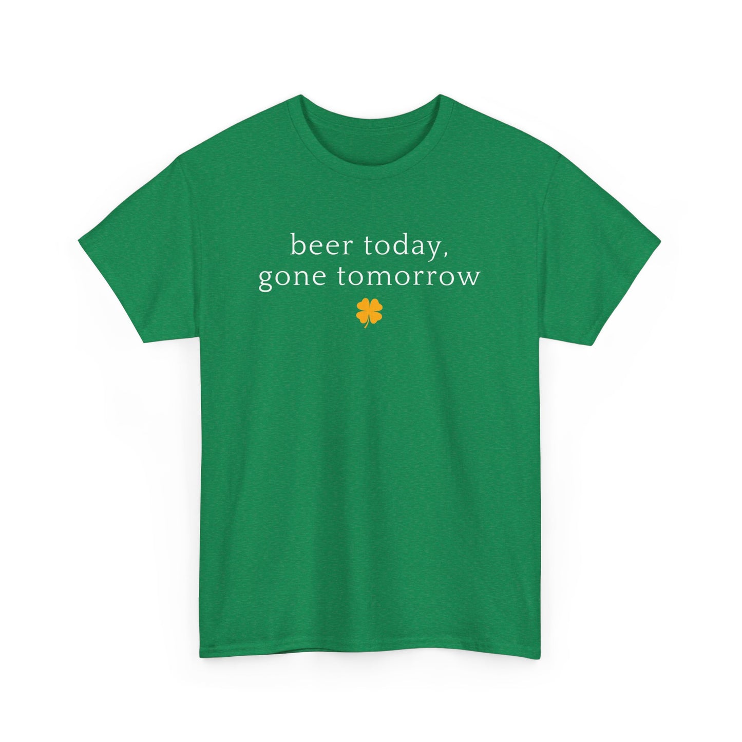Beer Today, Gone Tomorrow tee
