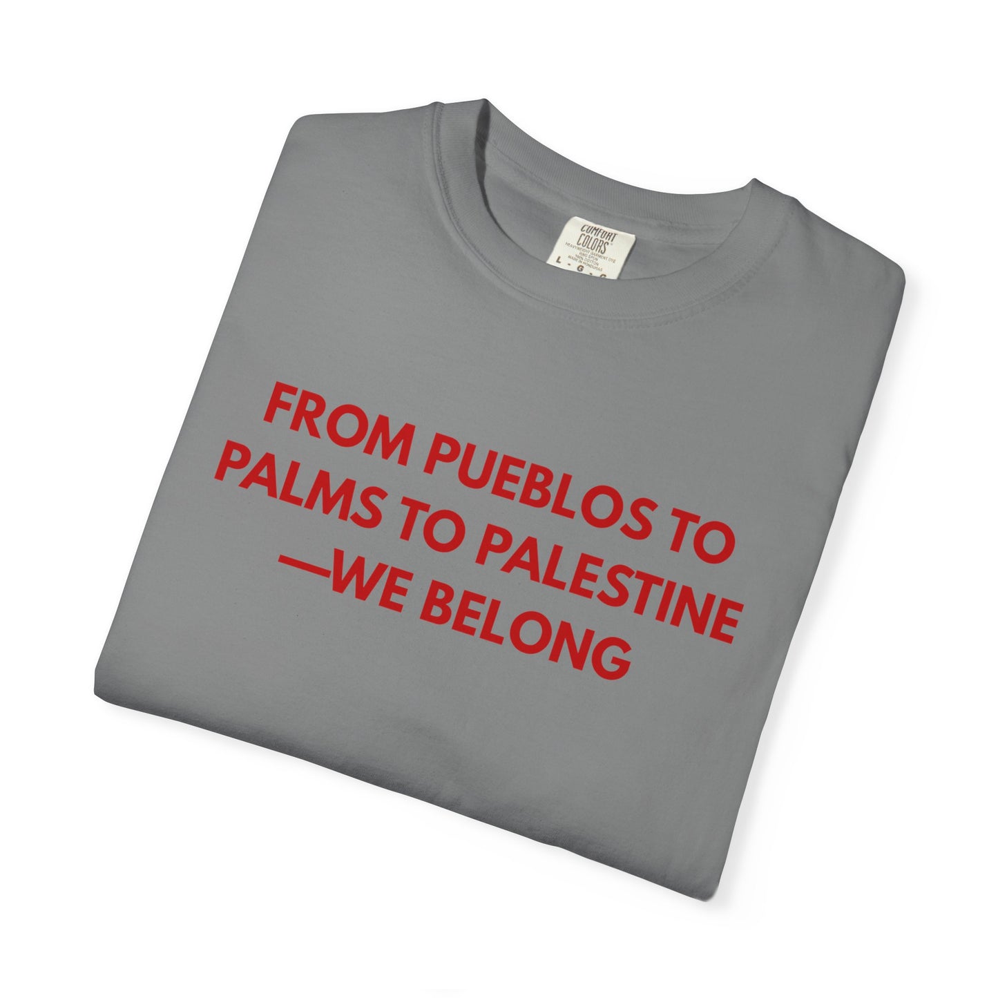 From Pueblos to Palms to Palestine- We Belong