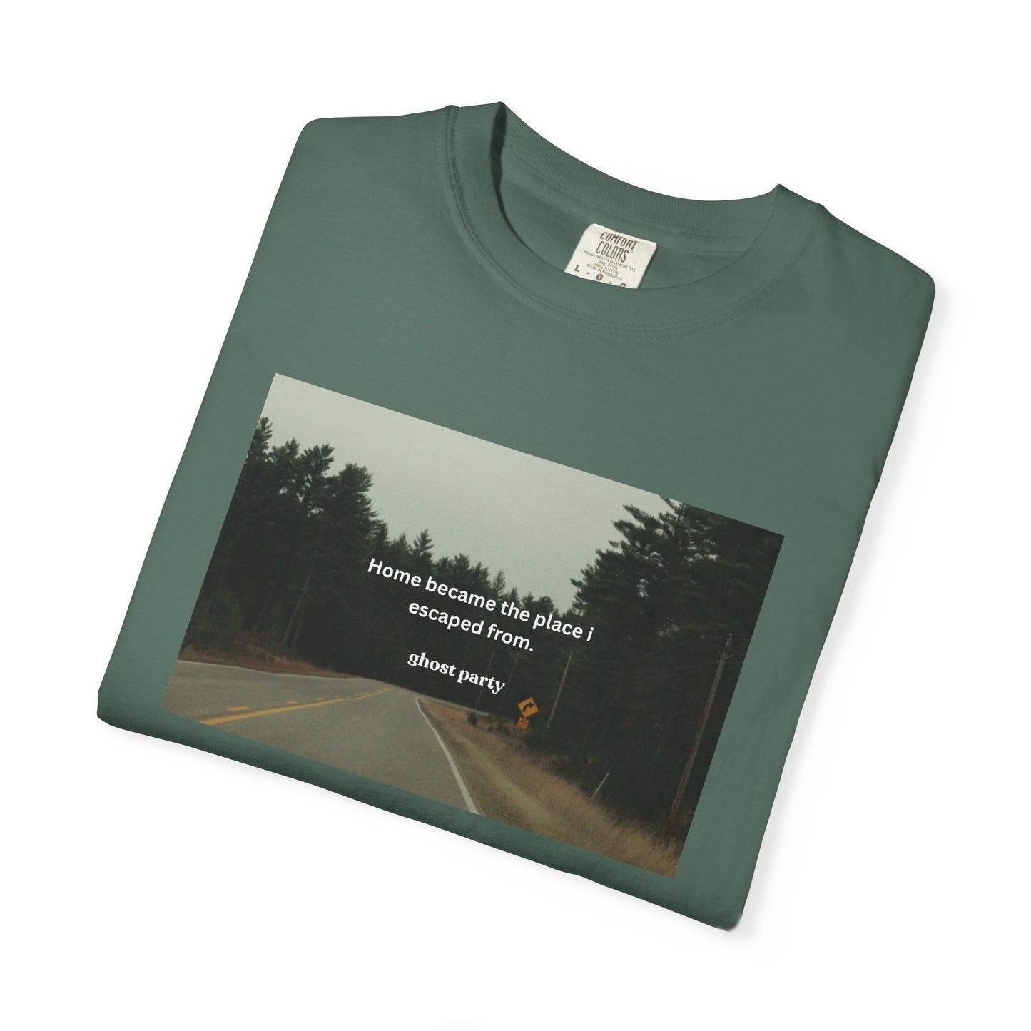 "Home became the place I escaped from"  T‑Shirt