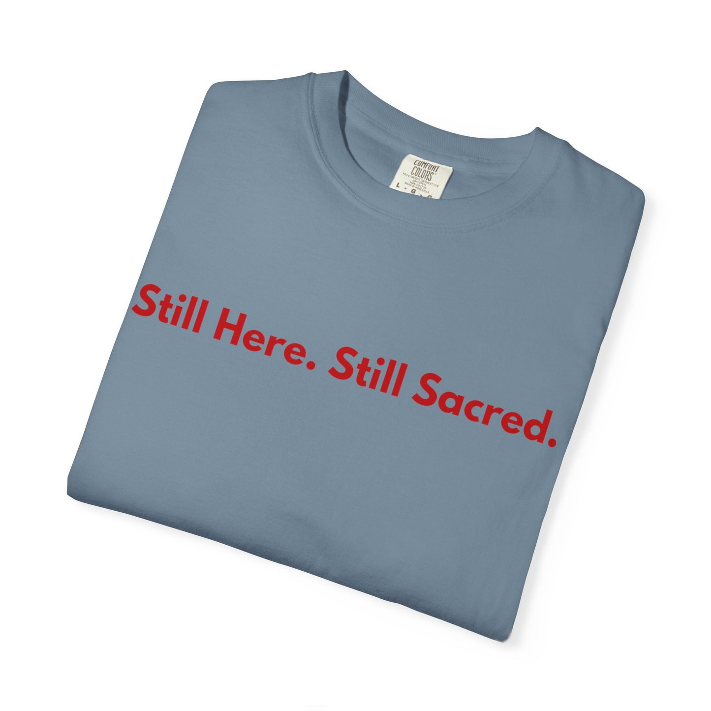 Still Here. Still Sacred