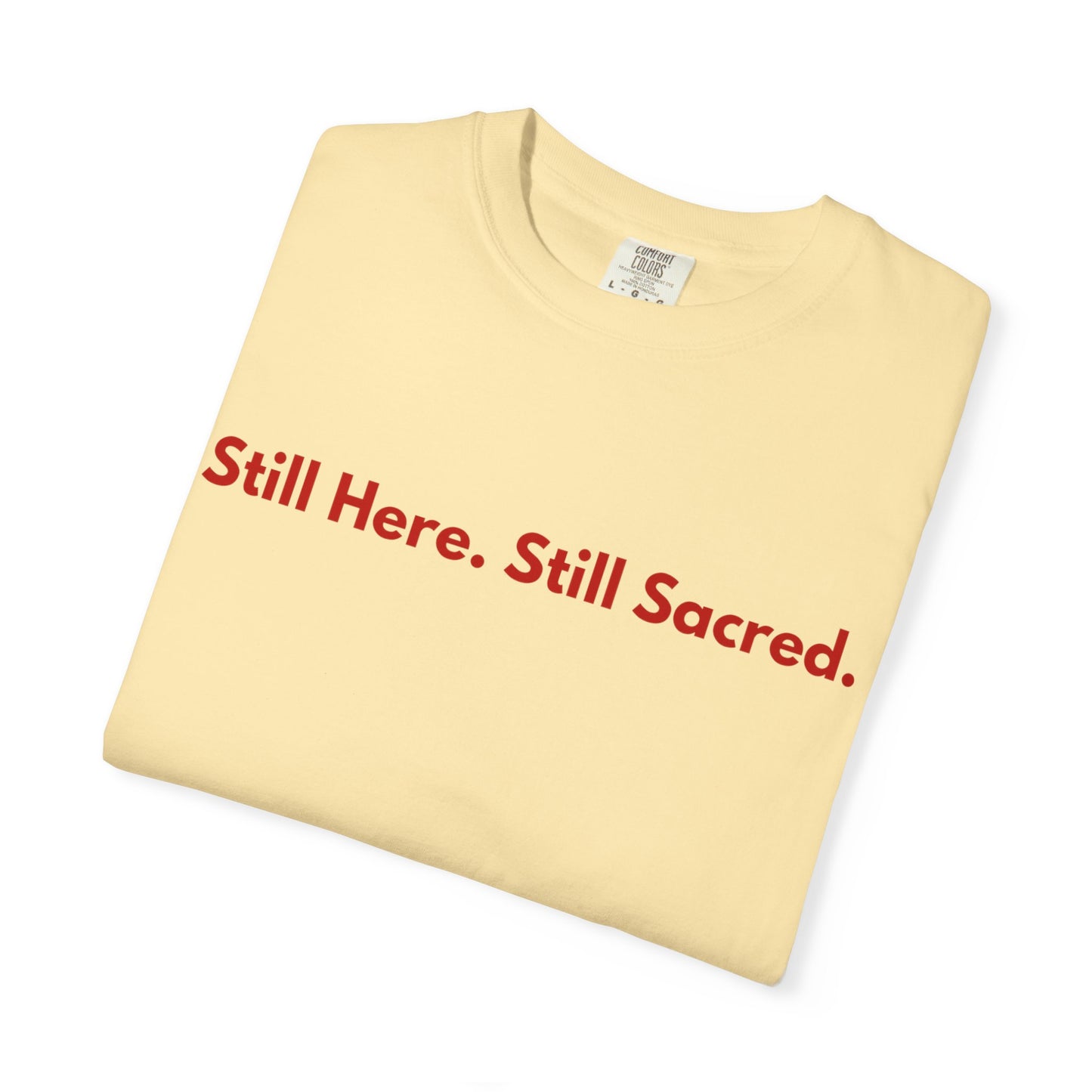 Still Here. Still Sacred