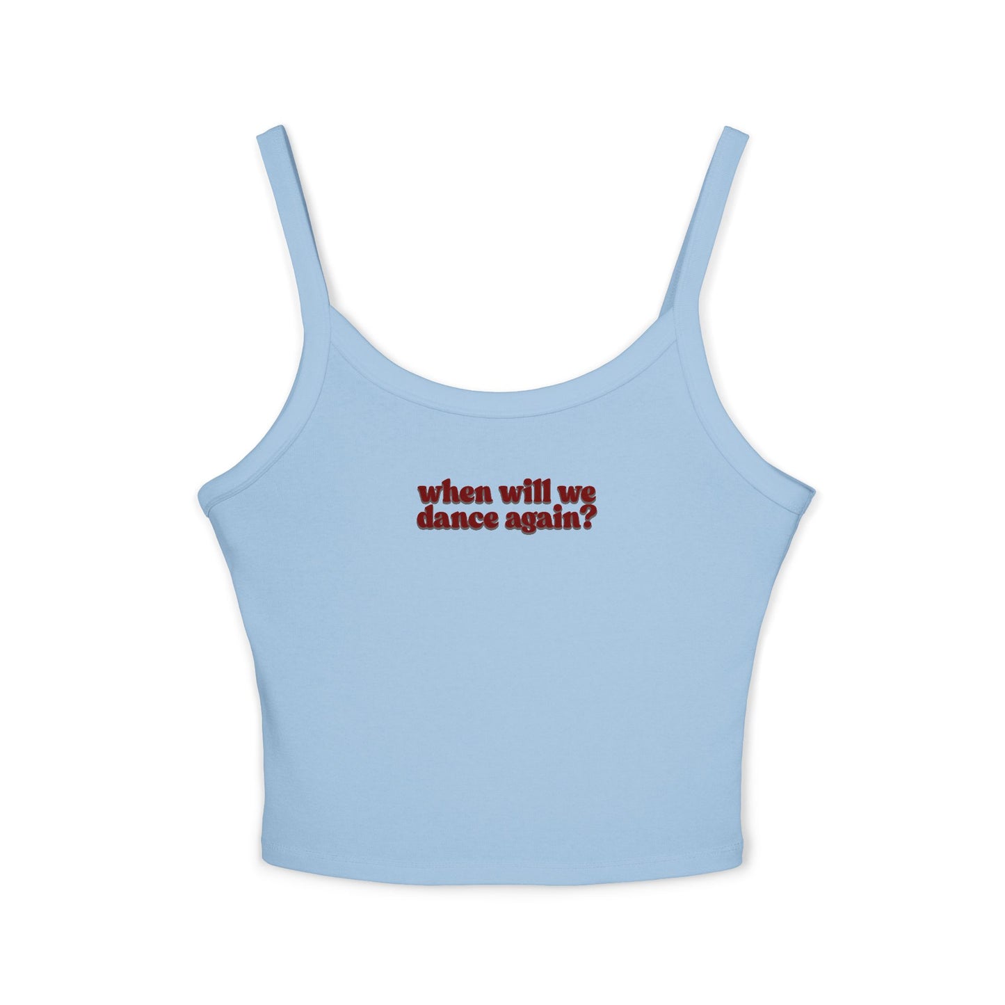 Friday Knights- When Will We Dance Again? Spaghetti Strap Crop Tank