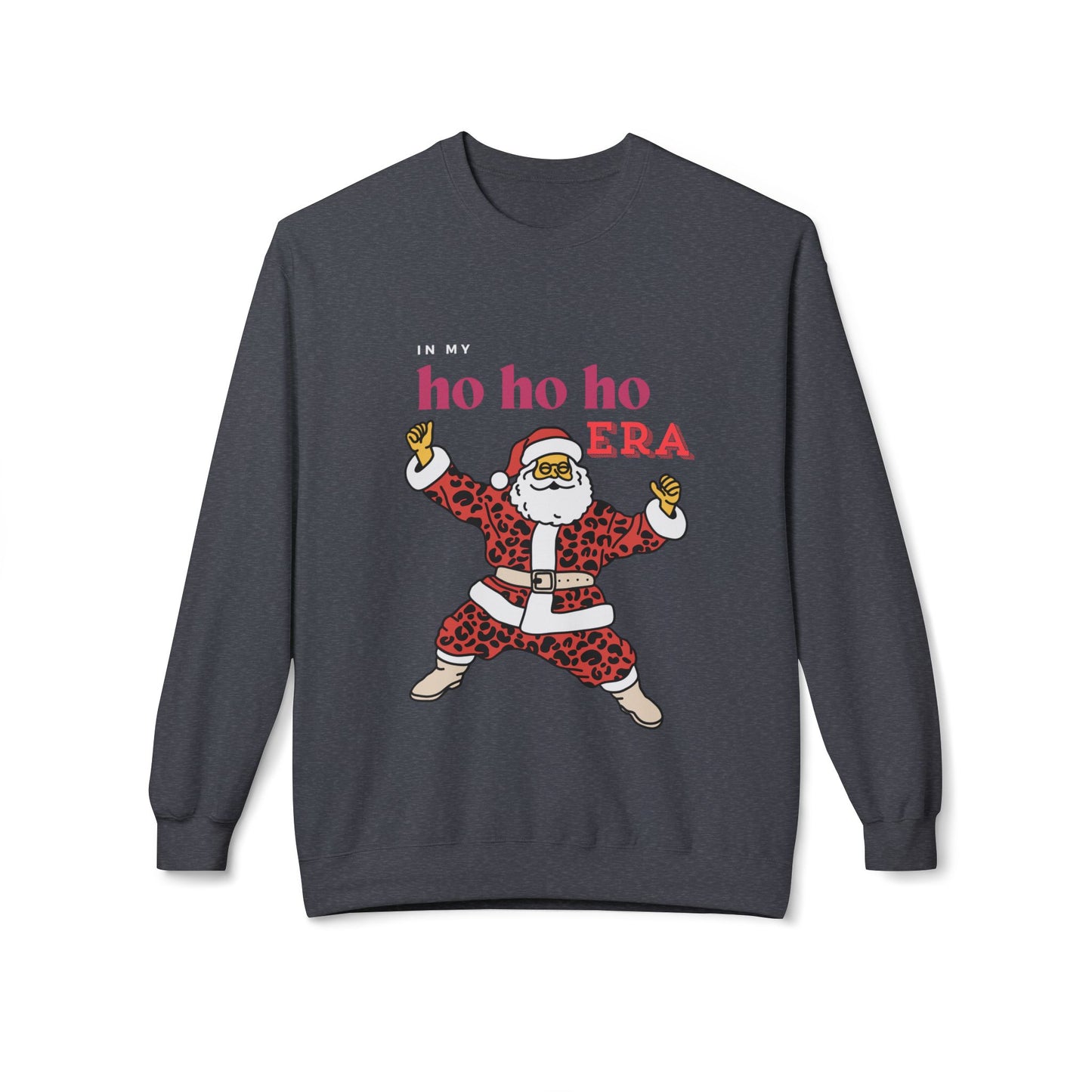 Friday Knights -  Santa in my ho ho ho era Fleece Crewneck Sweatshirt