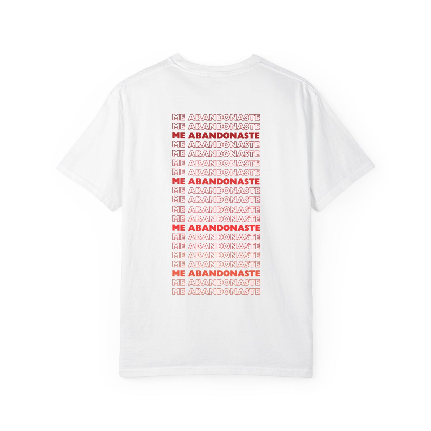 me abondonaste (you abandoned me tee)