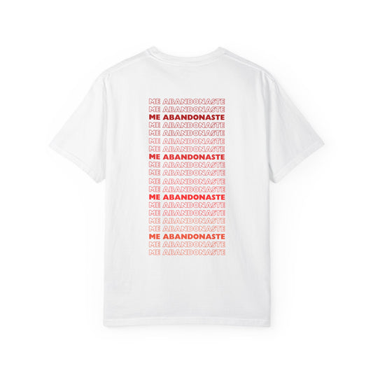 me abondonaste (you abandoned me tee)