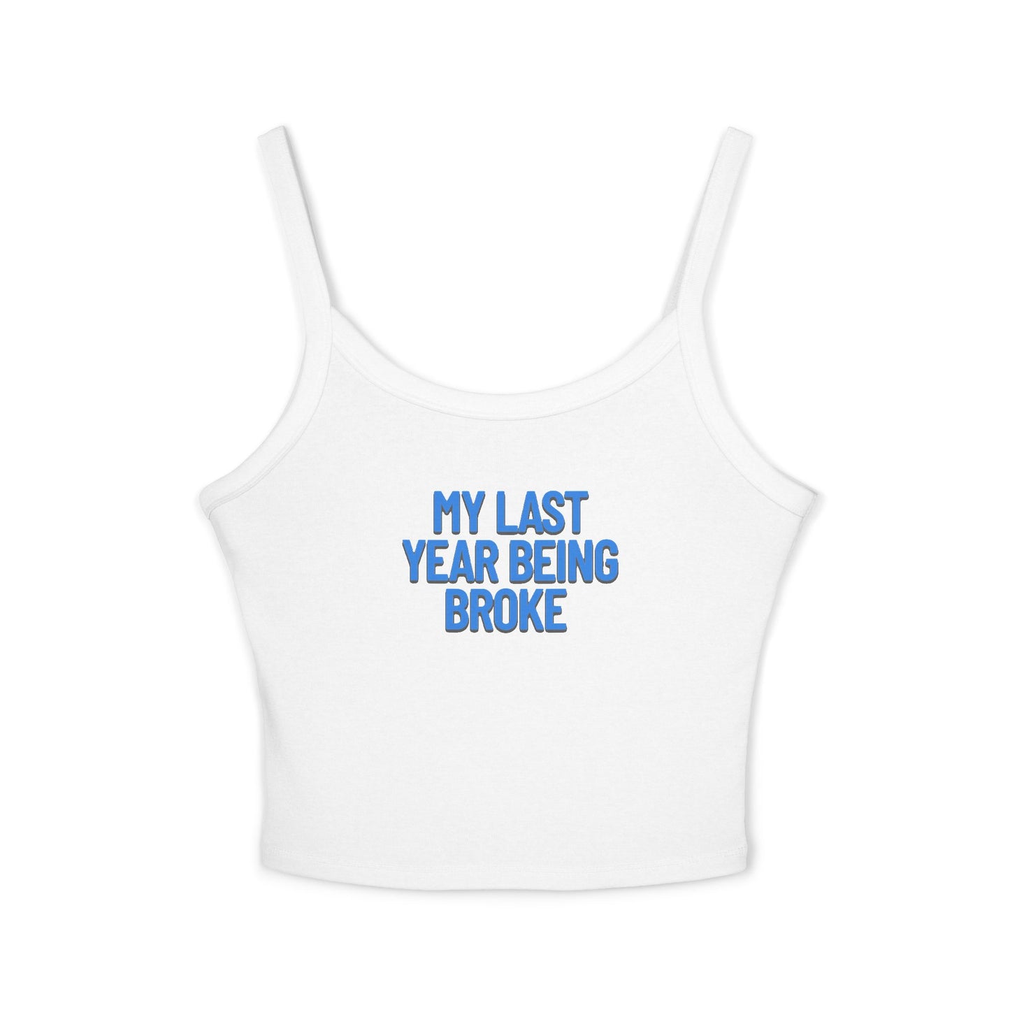 Friday Knights -  Last Year Being Broke Tank Top