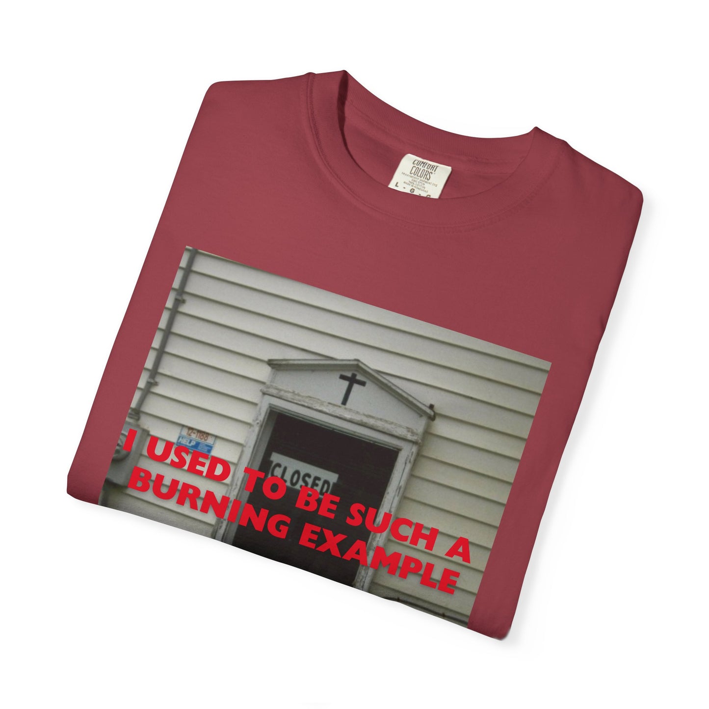I Used to Be Such a Burning Example tee