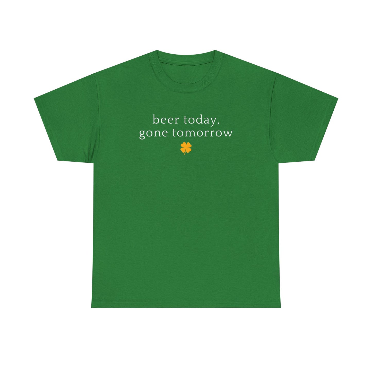 Beer Today, Gone Tomorrow tee