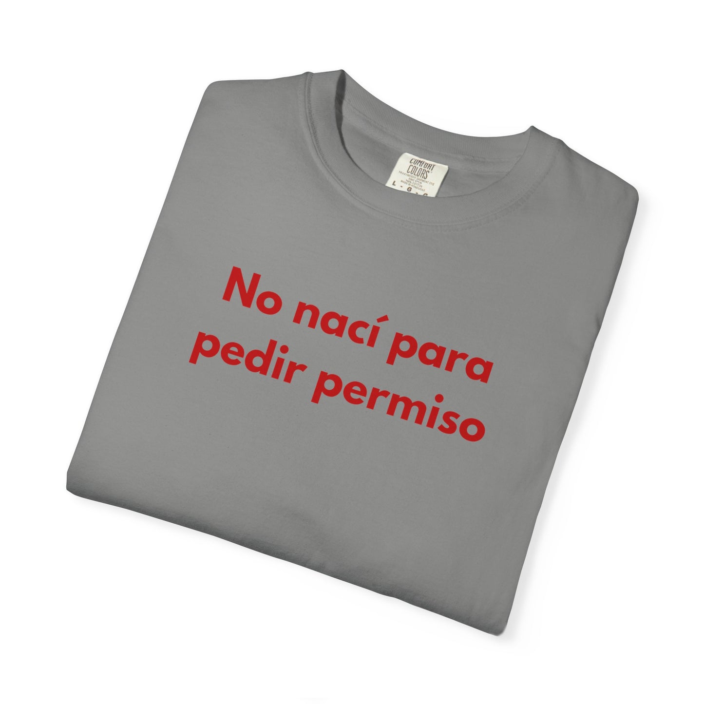 No naci para pedir permiso