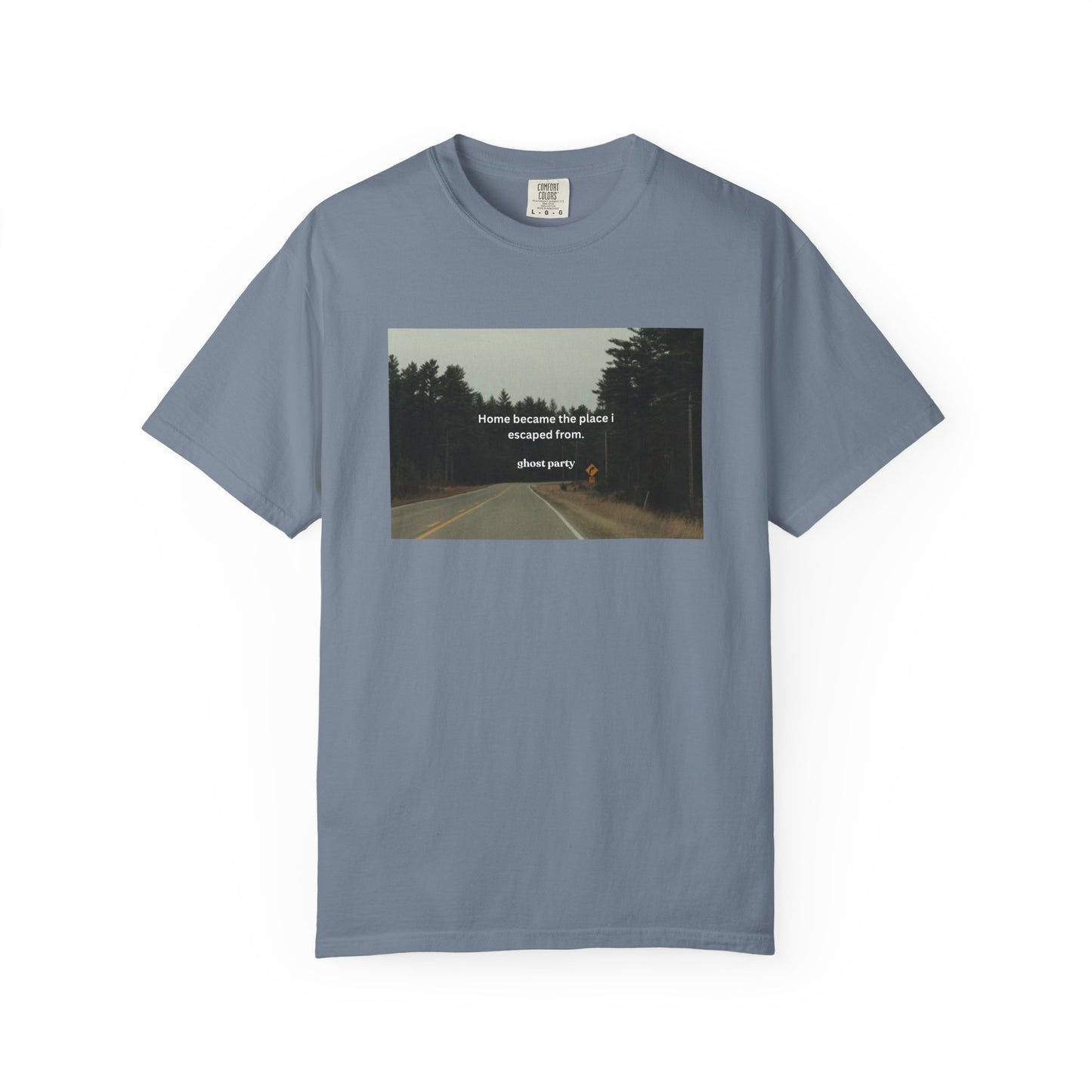"Home became the place I escaped from"  T‑Shirt