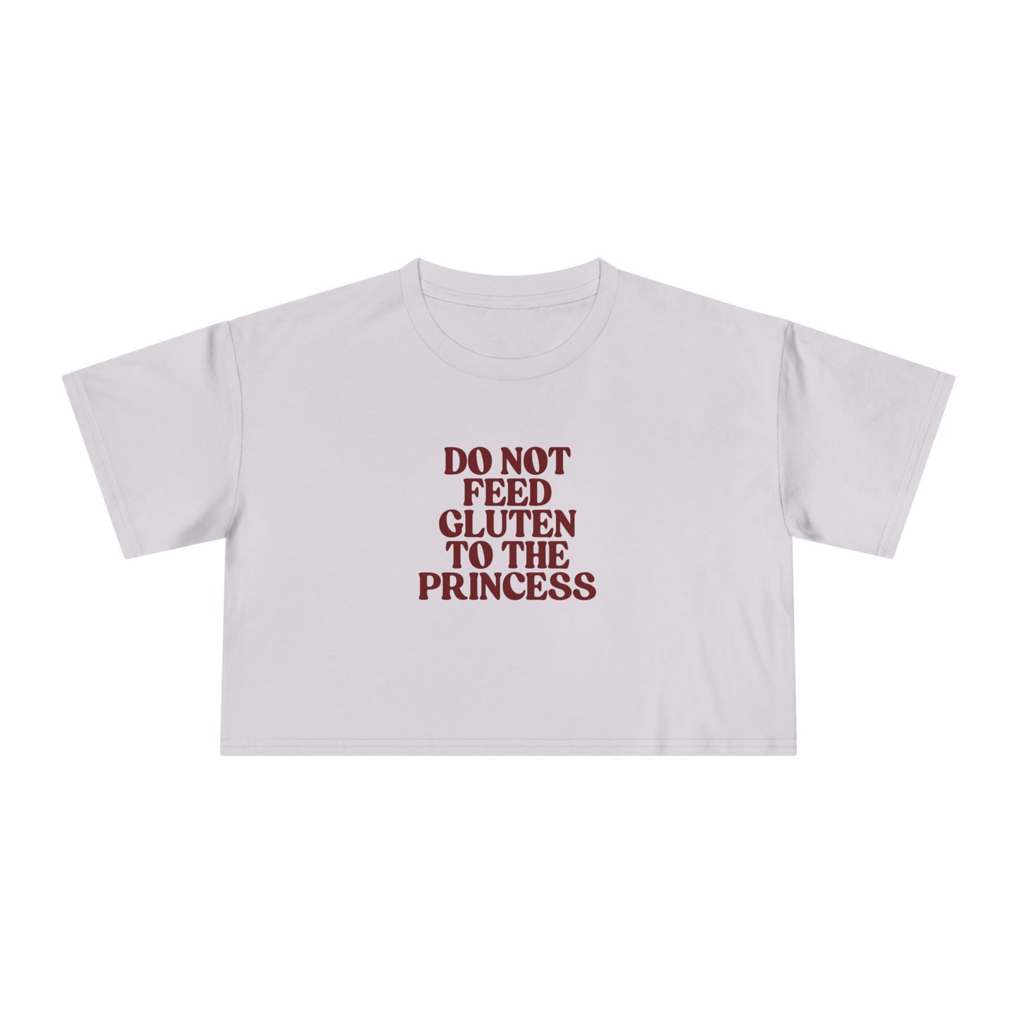 Crop Tee Do Not Feed Gluten to the Princess