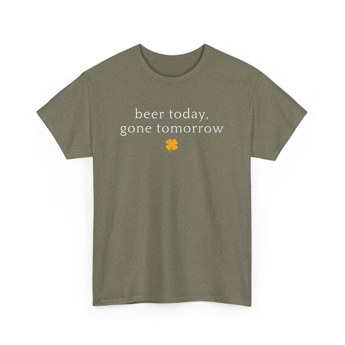 Beer Today, Gone Tomorrow tee