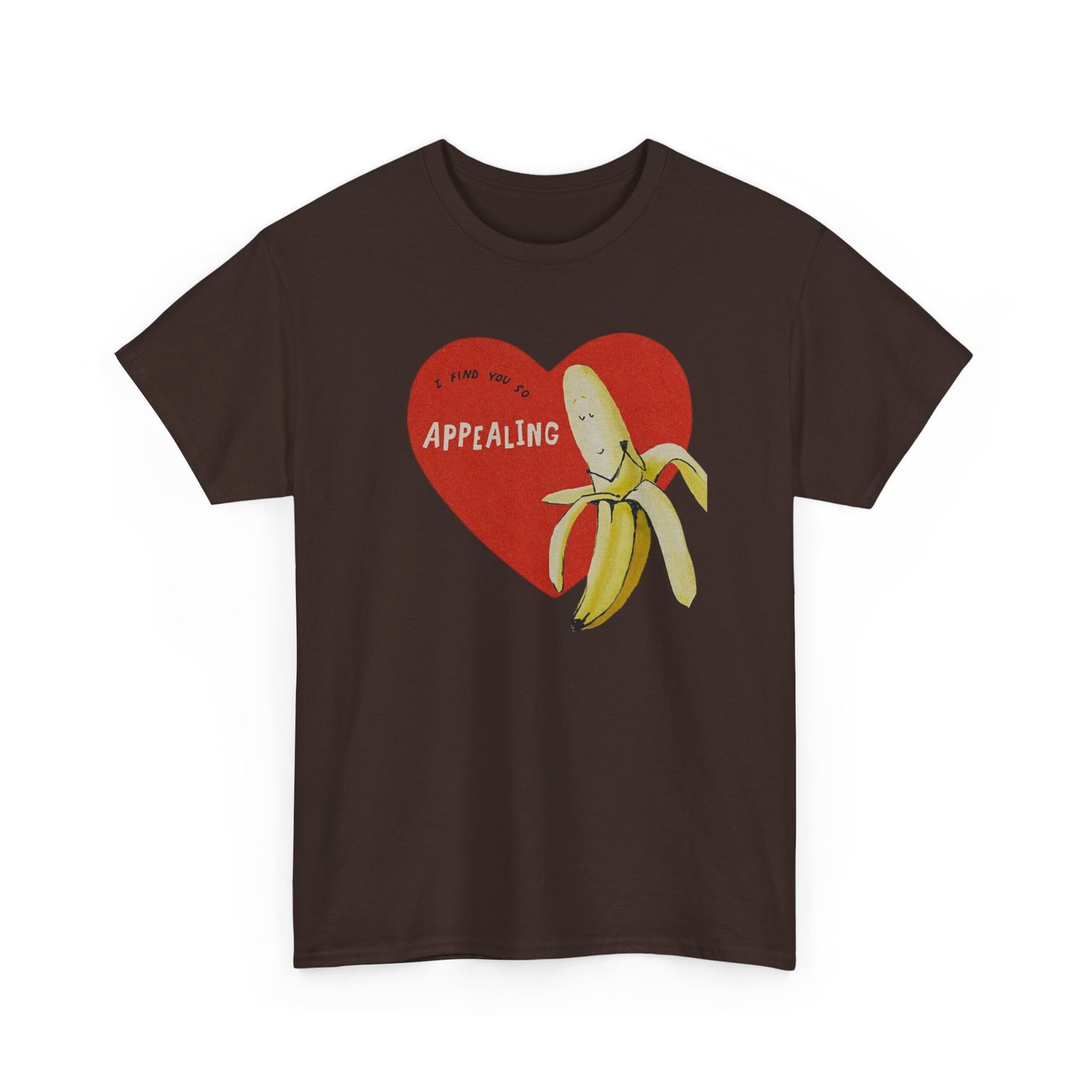 Friday Knights - I find you Appealing Banana Heart T-Shirt