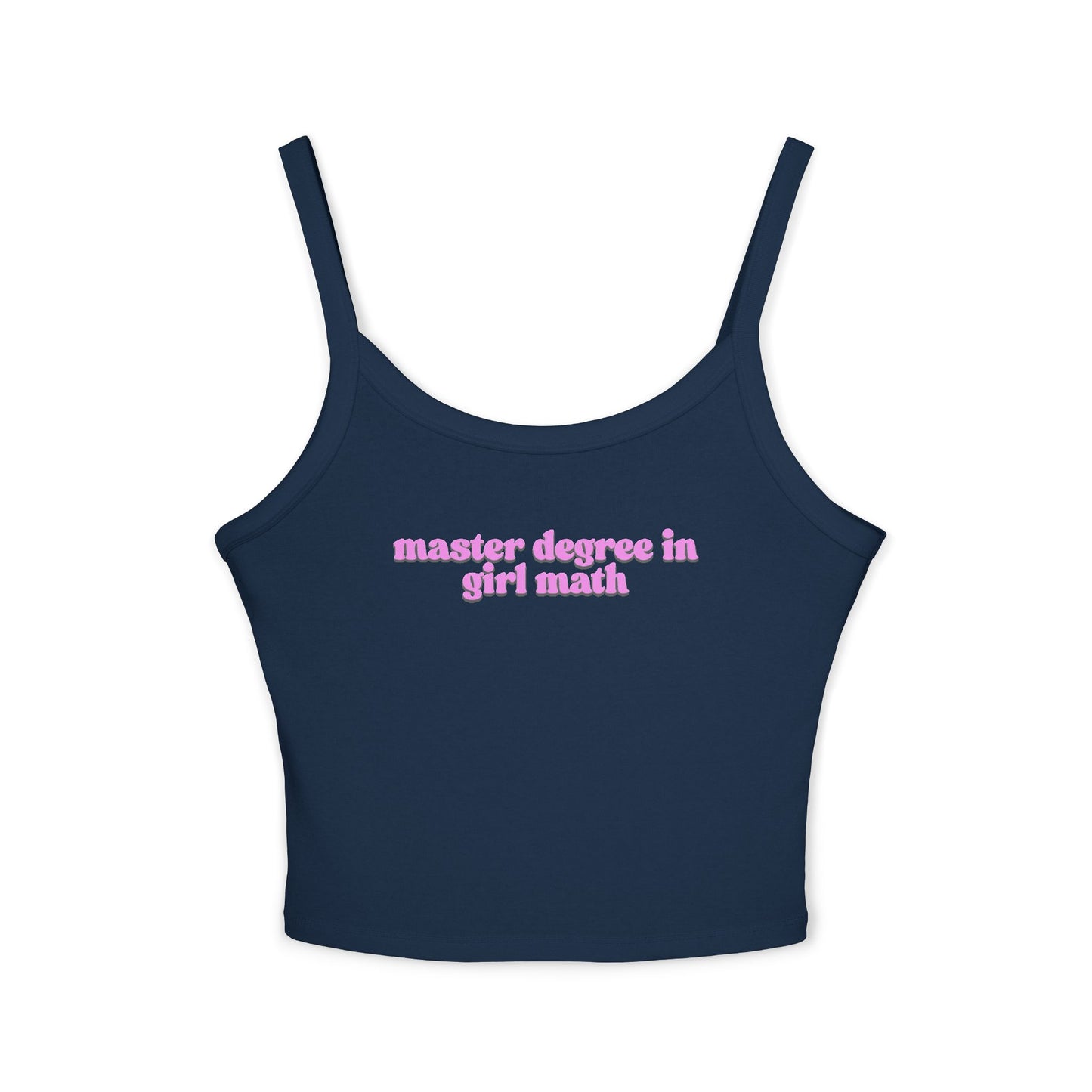 Friday Knights - Master Degree in Girl Math Spaghetti Strap Tank Top