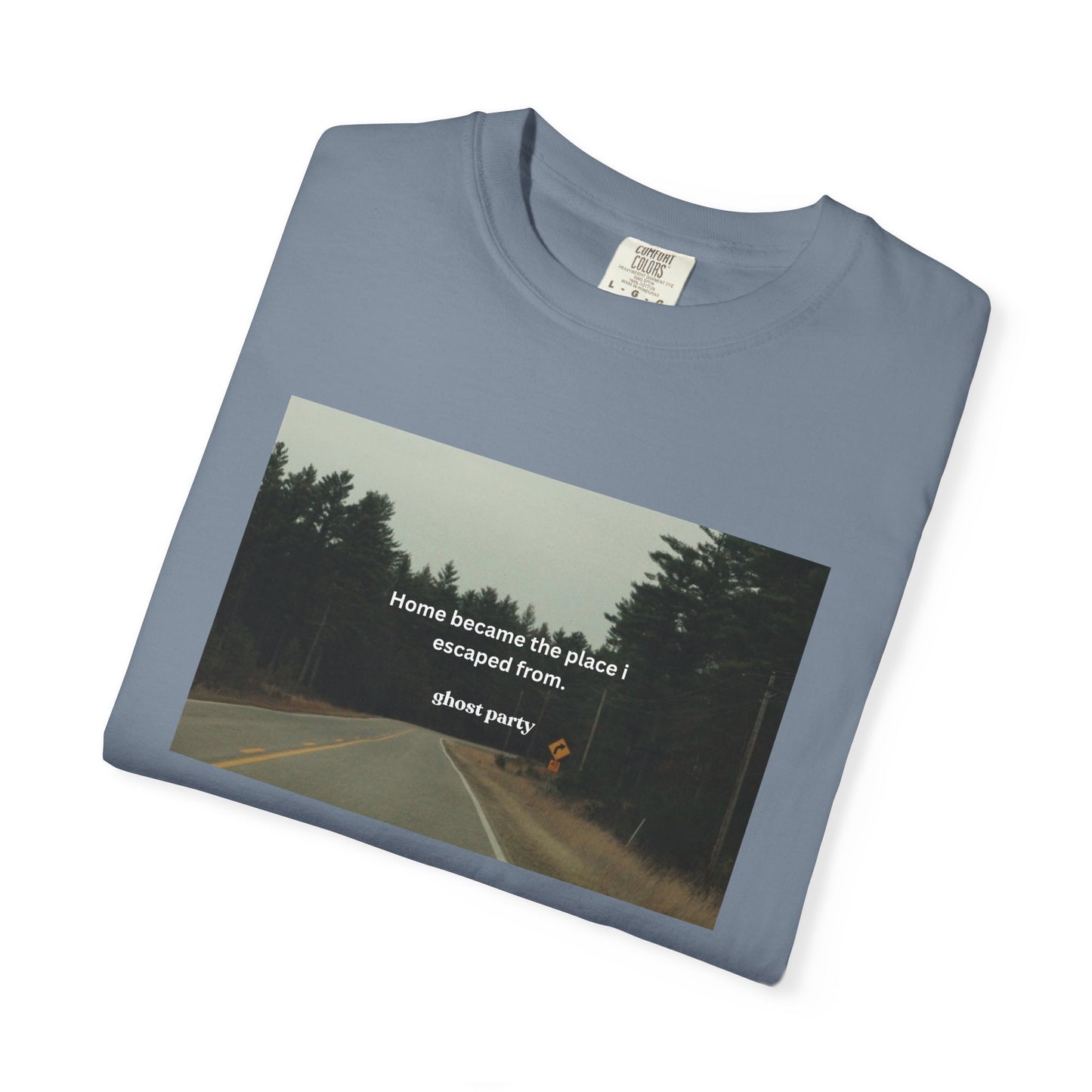 "Home became the place I escaped from"  T‑Shirt