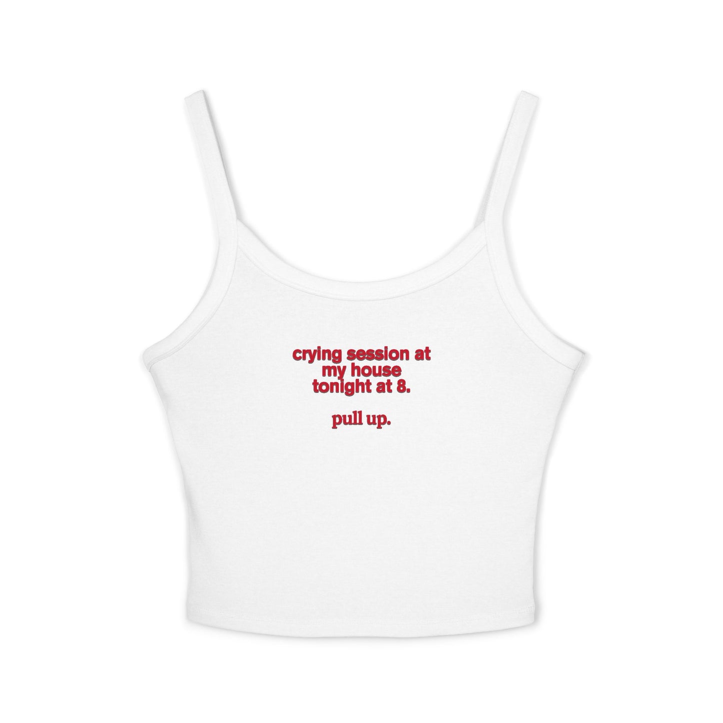 Friday Knights - Crying at my house, pull up Tank Top