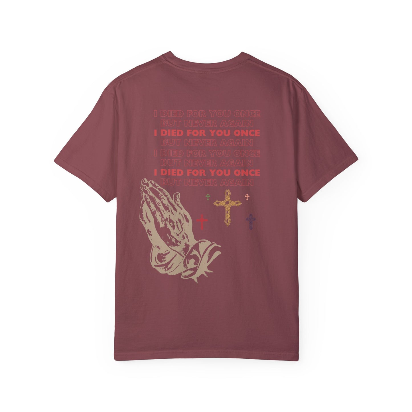 I Died for you once but never again