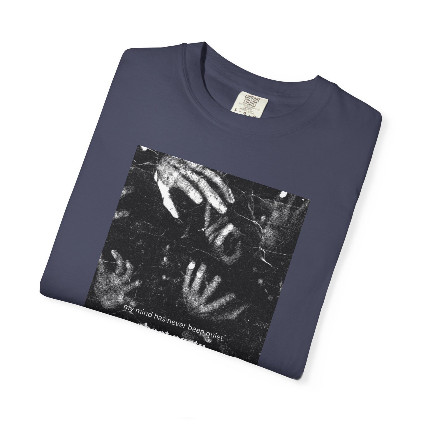 my mind has never been quiet hand tee