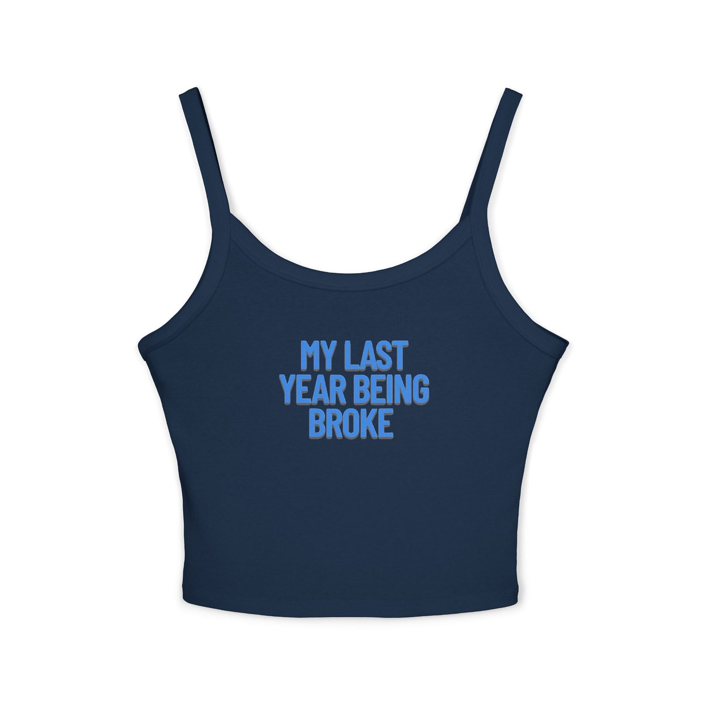 Friday Knights -  Last Year Being Broke Tank Top