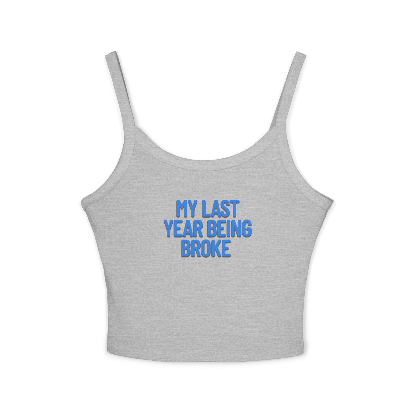 Friday Knights -  Last Year Being Broke Tank Top