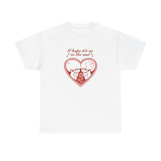 Friday Knights - Valentine Skull Couple T-Shirt — "I Hope It’s Us in the End"