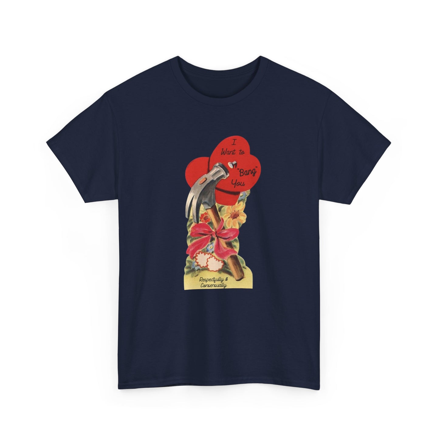 Friday Knights - I want to bang you hammer Vintage Valentine Graphic Tee