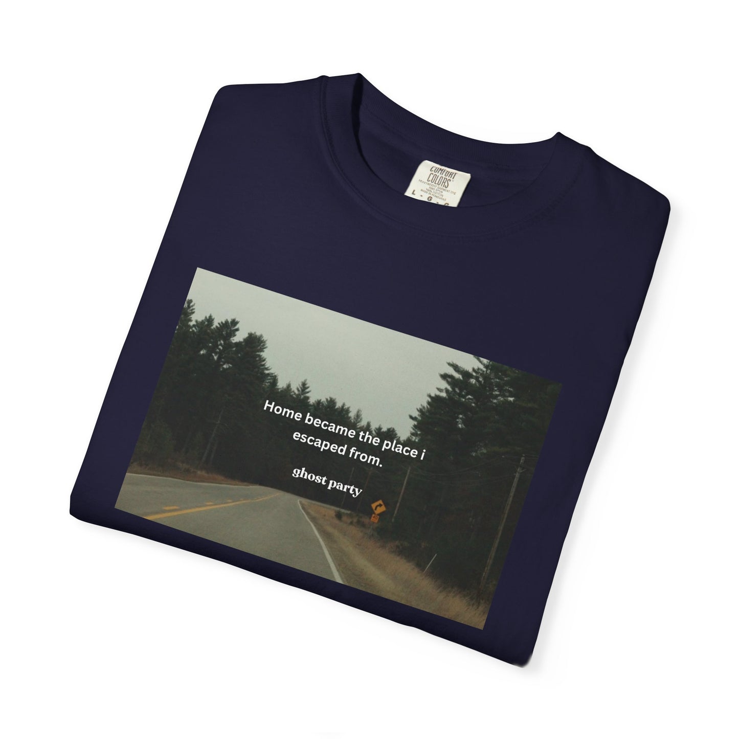 "Home became the place I escaped from"  T‑Shirt
