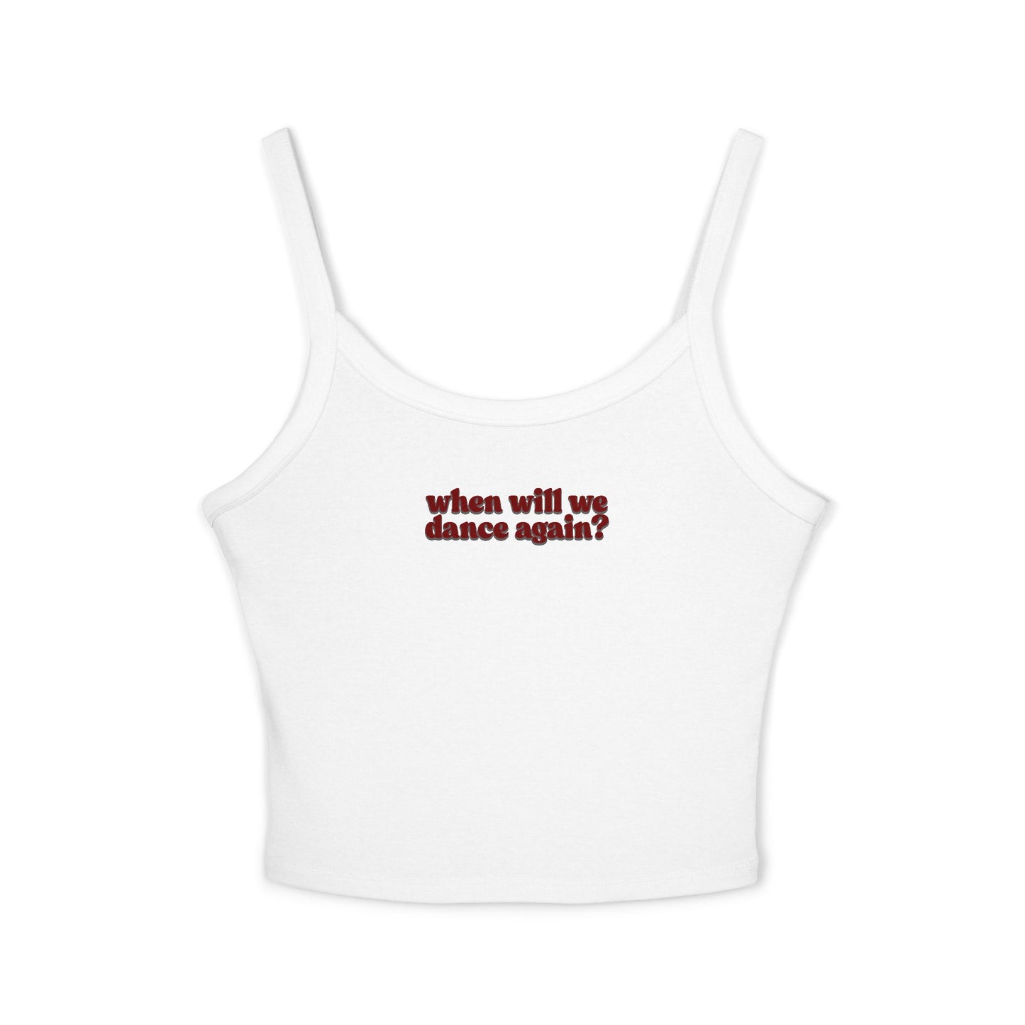 Friday Knights- When Will We Dance Again? Spaghetti Strap Crop Tank