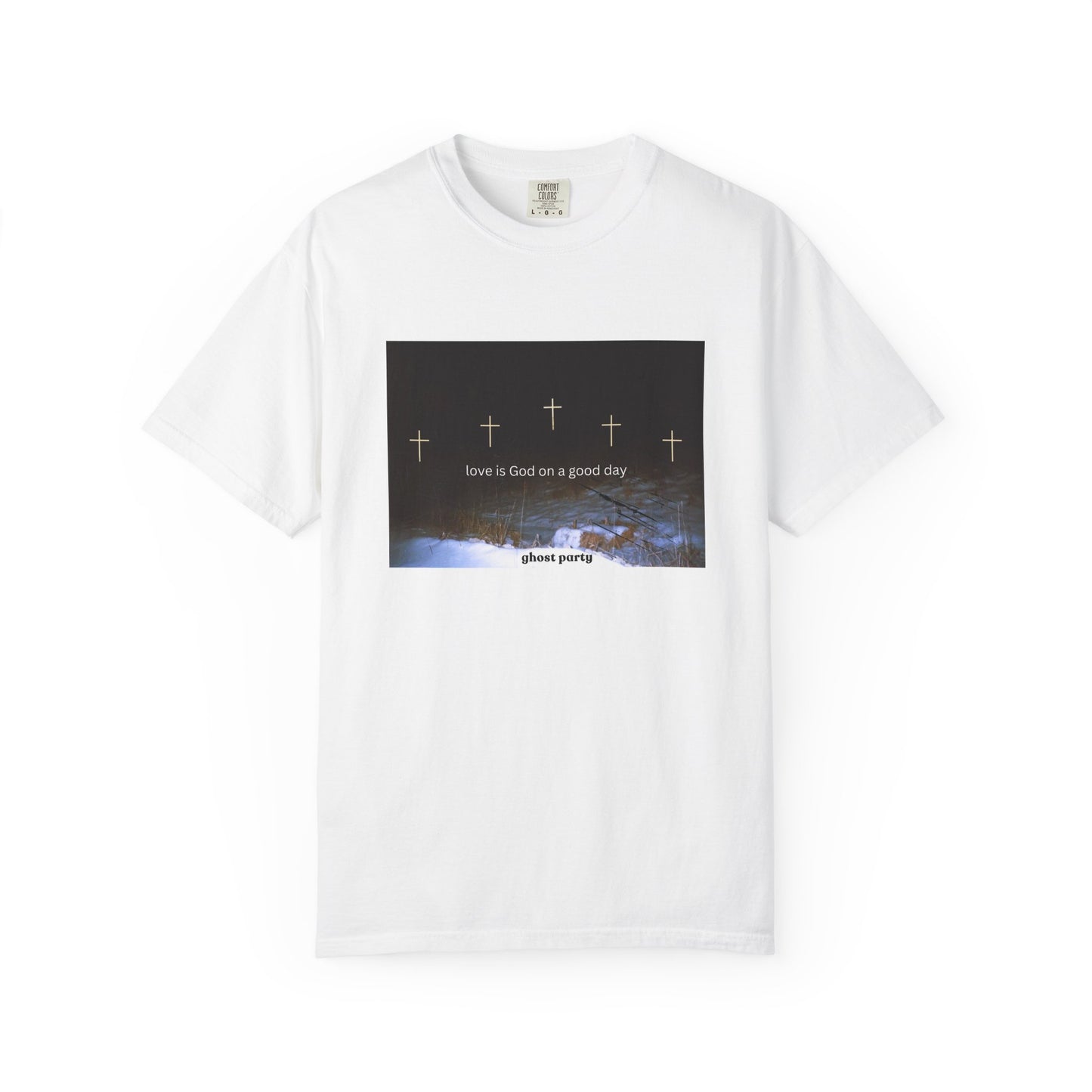 Love is God on a Good Day tee
