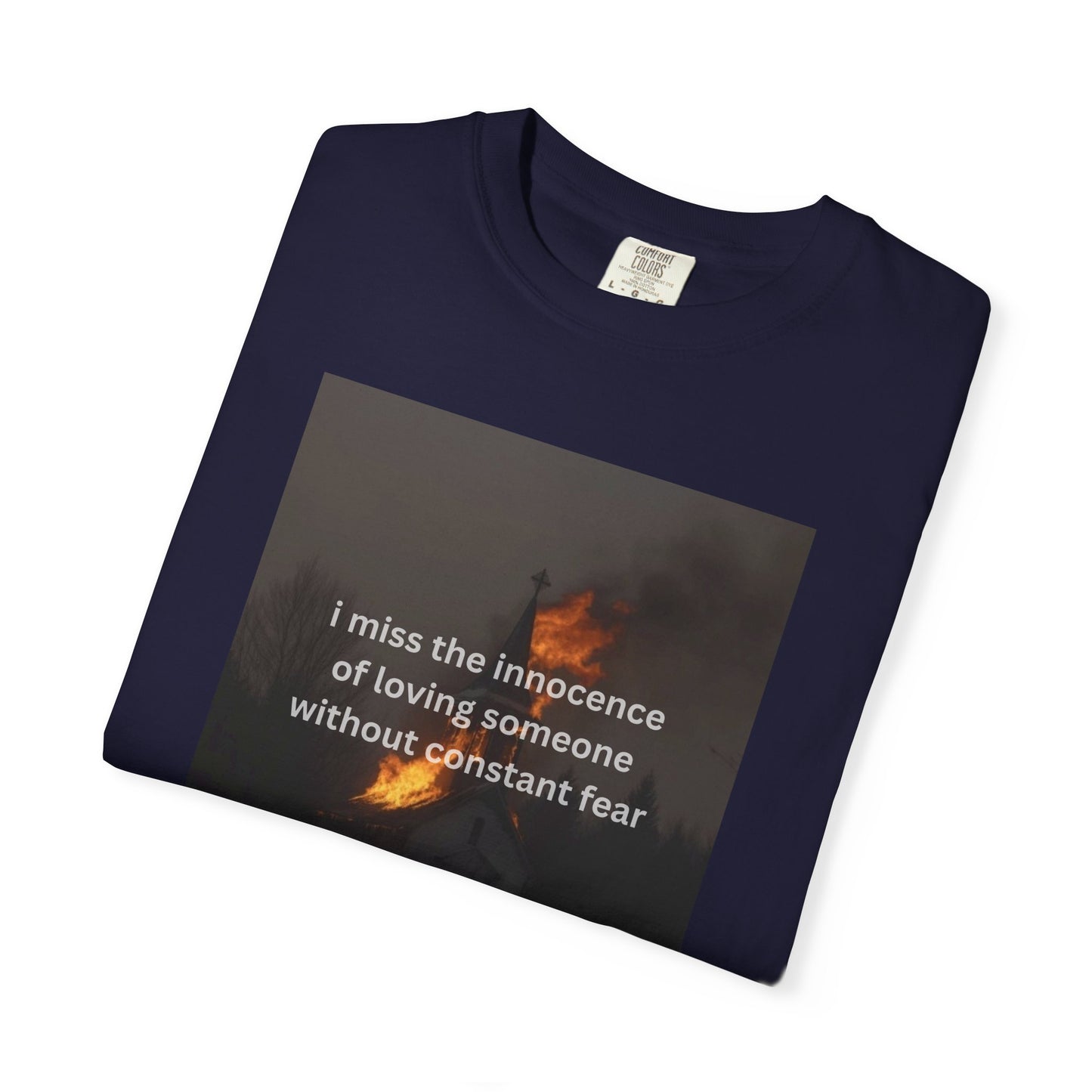 “I miss the innocence of loving someone without constant fear” Graphic Tee