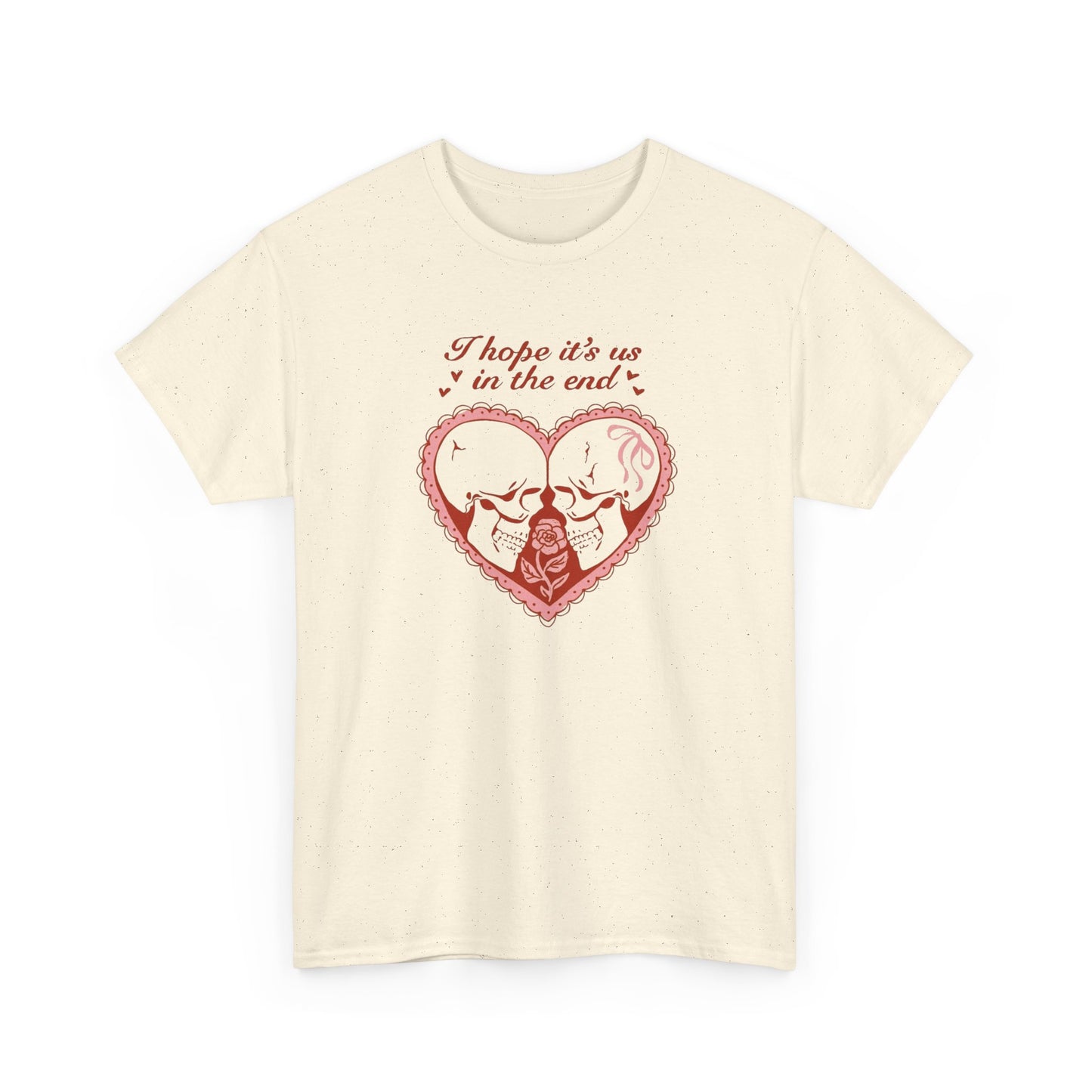 Friday Knights - Valentine Skull Couple T-Shirt — "I Hope It’s Us in the End"