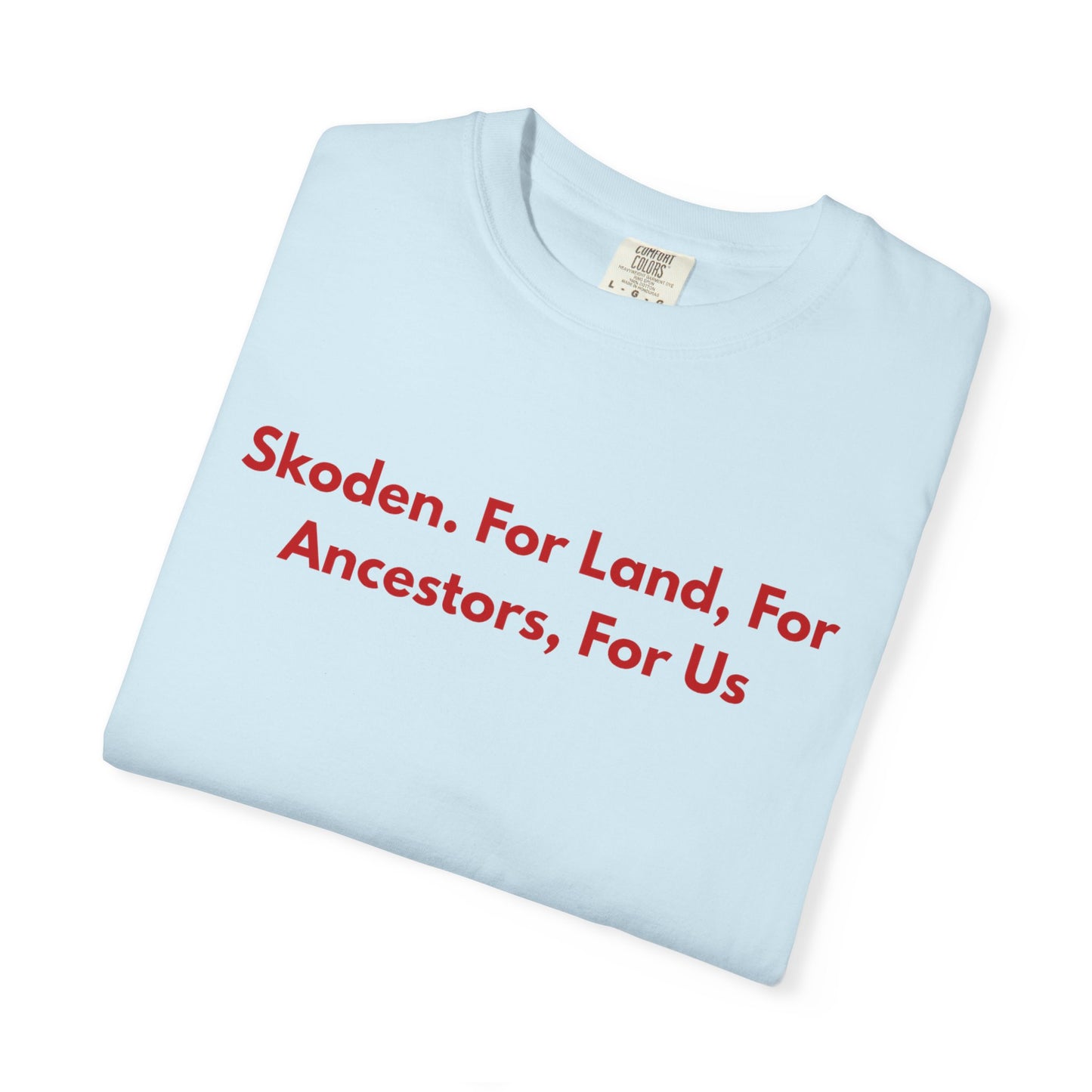 Skoden. For Land, for Ancestors, for Us