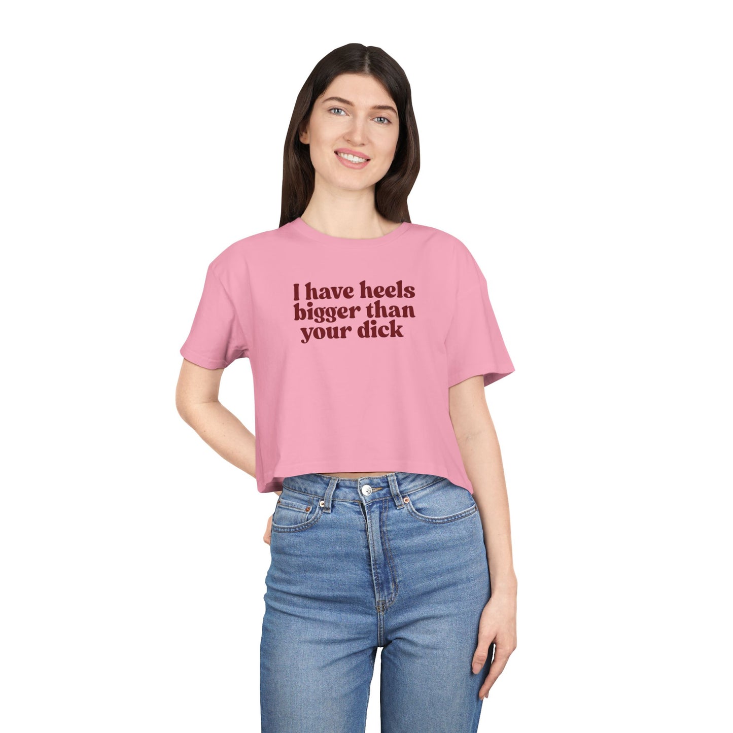 I Have Heels Bigger Than Your Dick Graphic Top