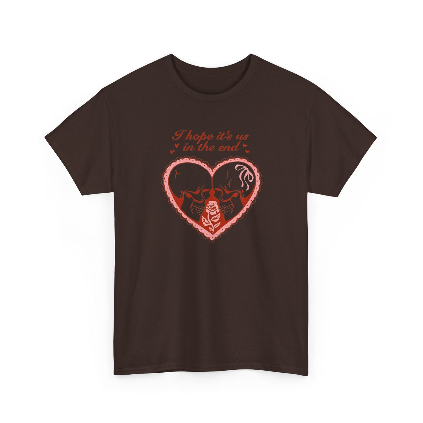 Friday Knights - Valentine Skull Couple T-Shirt — "I Hope It’s Us in the End"