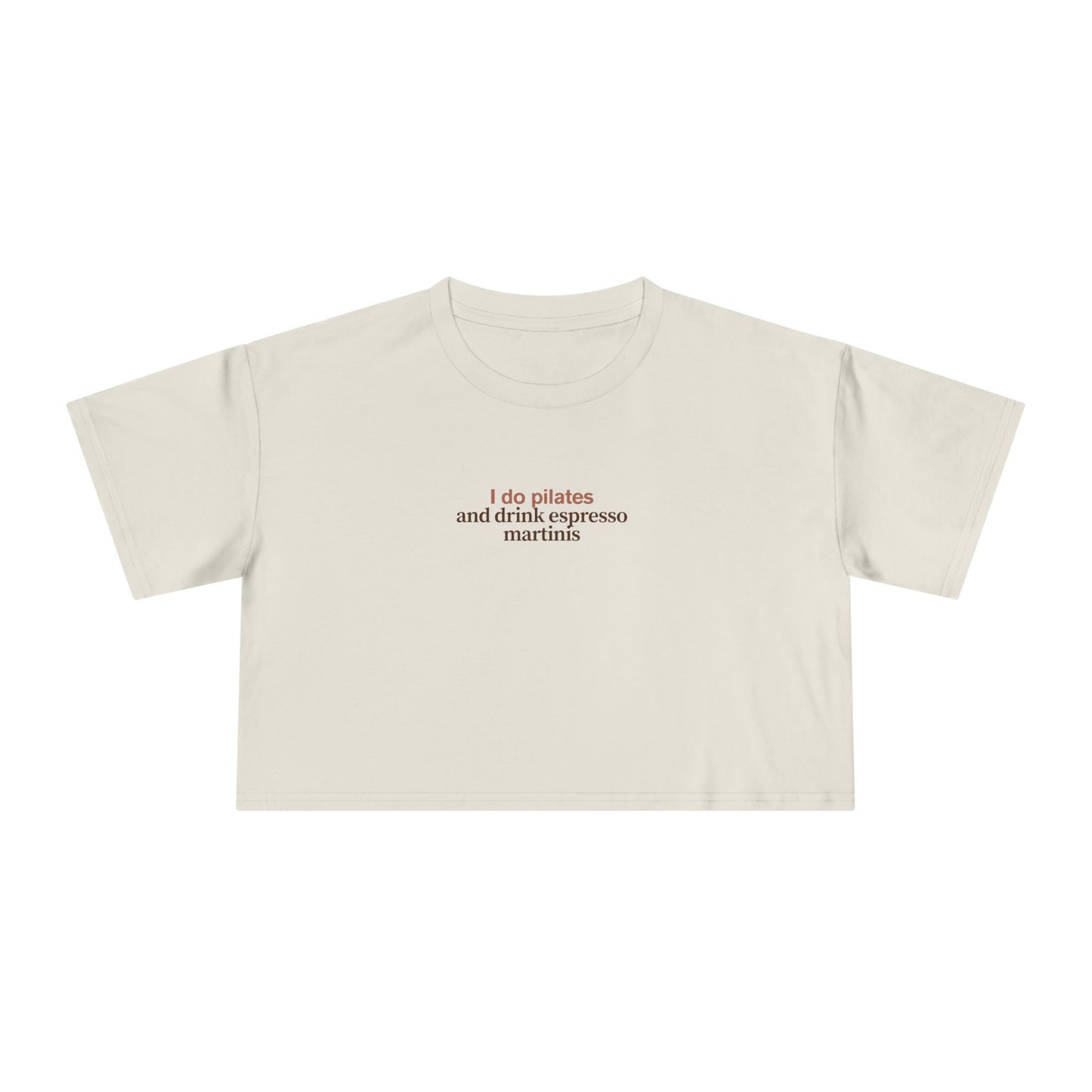 Friday Knights - I Do Pilates and Drink Espresso Martinis Crop top