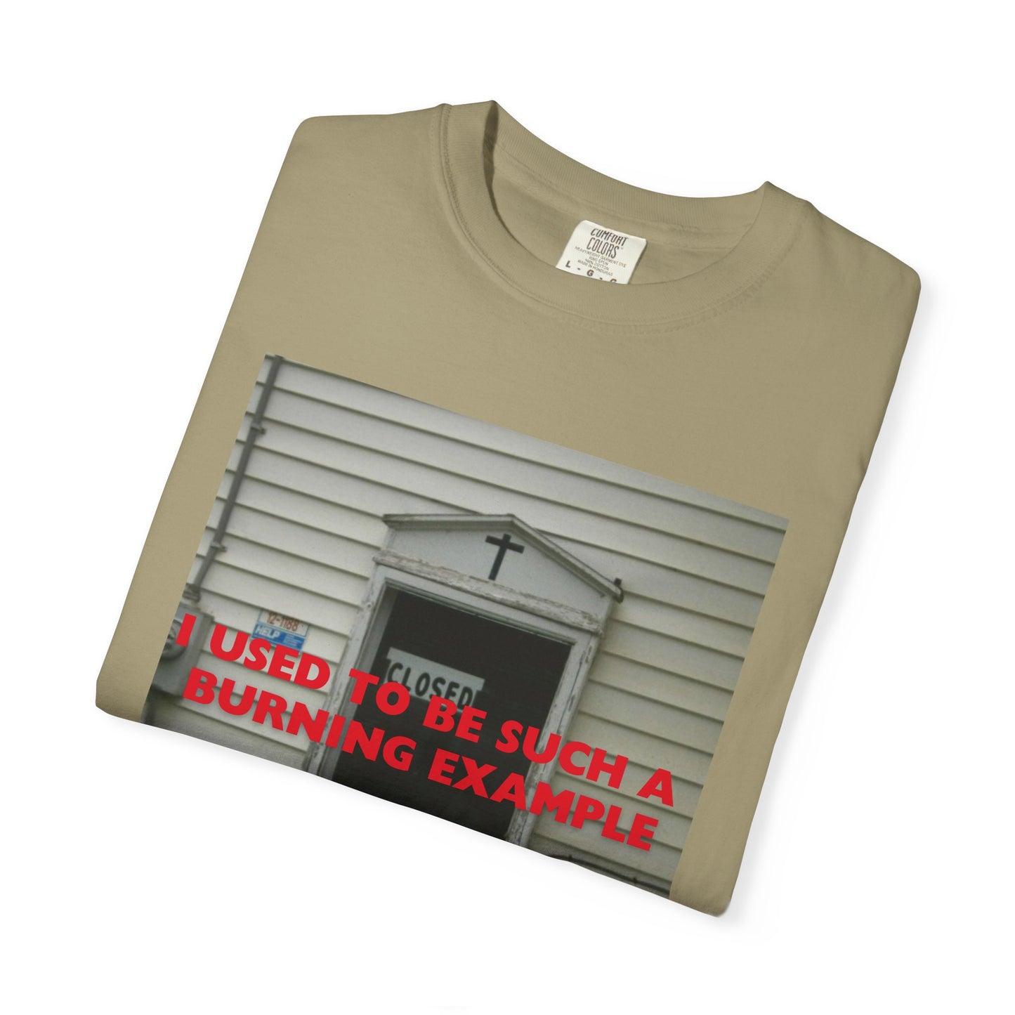 I Used to Be Such a Burning Example tee