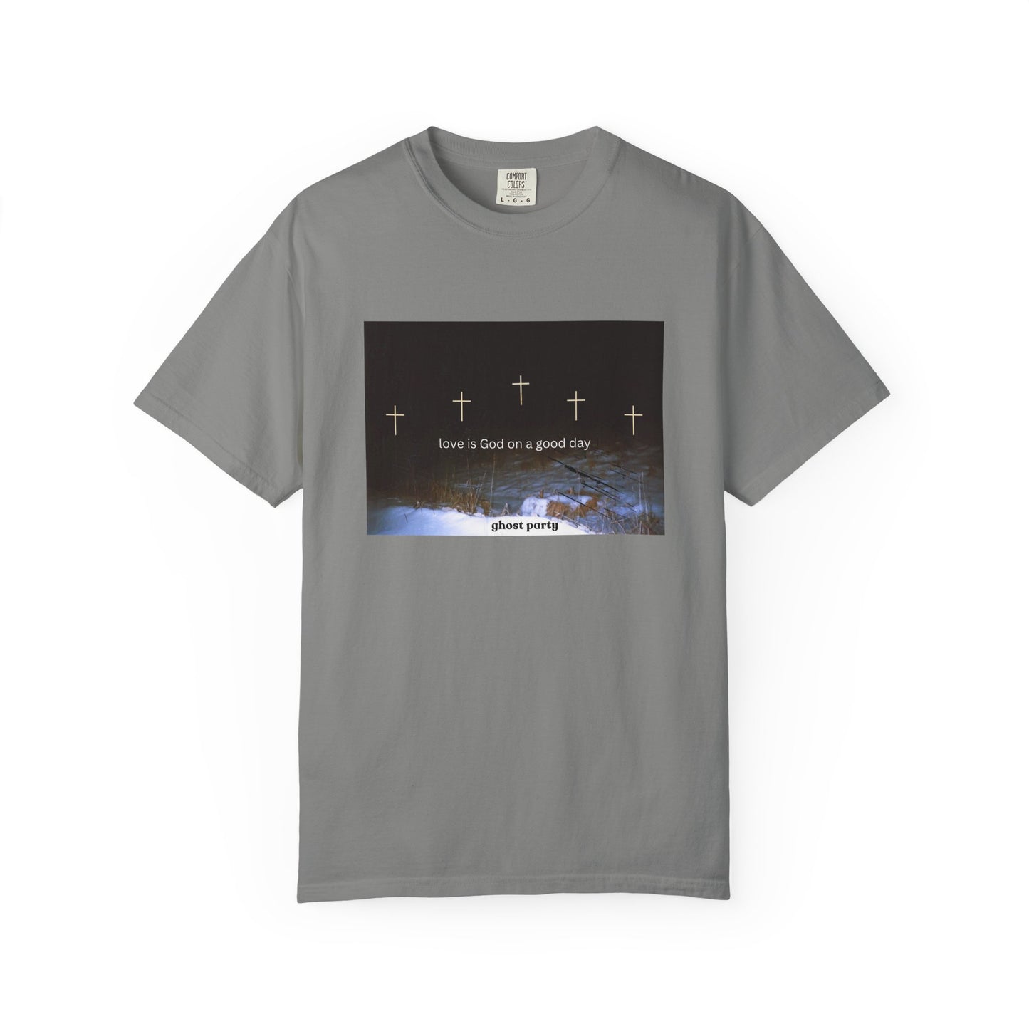 Love is God on a Good Day tee
