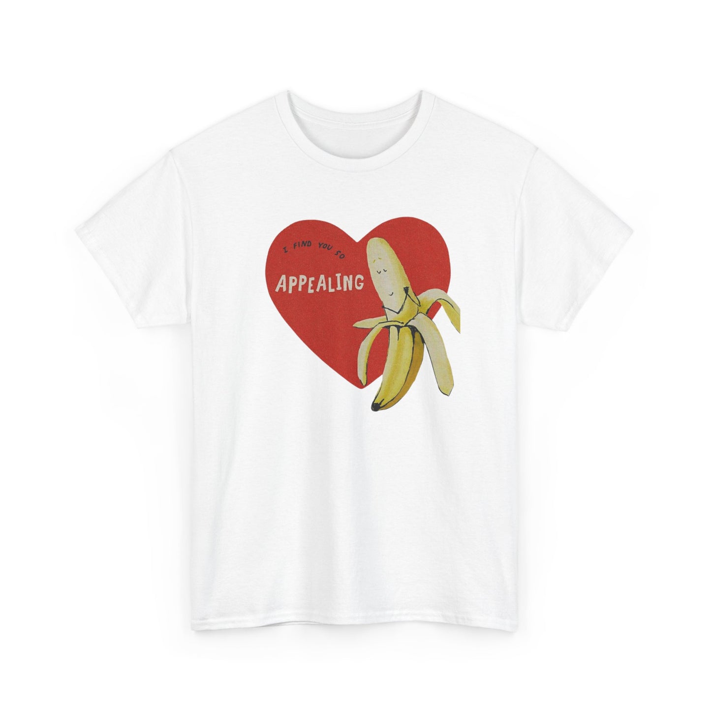 Friday Knights - I find you Appealing Banana Heart T-Shirt