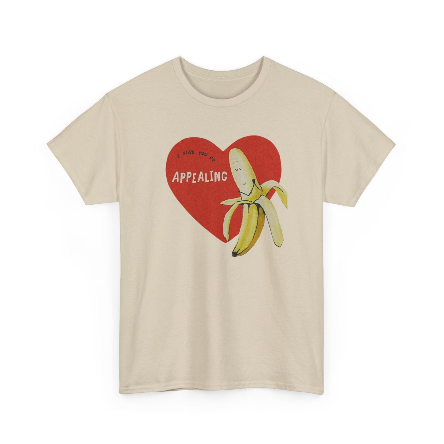 Friday Knights - I find you Appealing Banana Heart T-Shirt